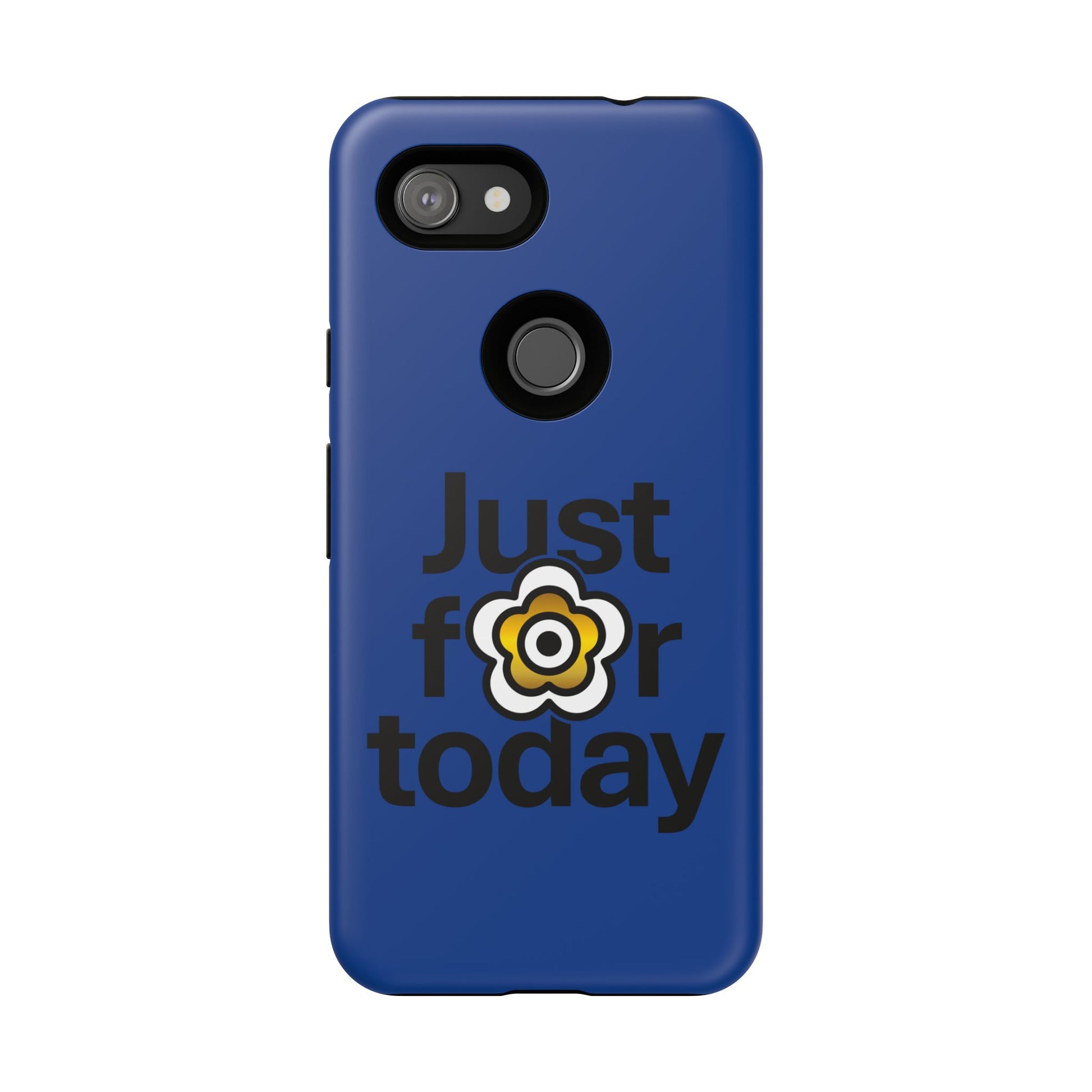 P🌺🌺P2Poppies Just for Today Google Phone Case – Inspirational Recovery Protection