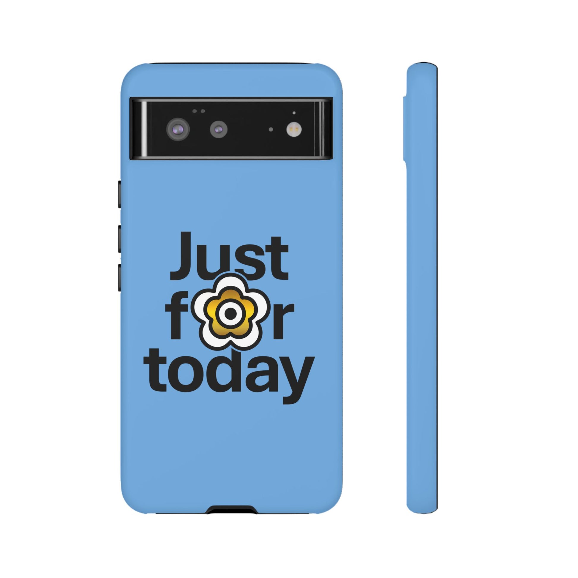 P🌺🌺P2Poppies Just for Today Google Phone Case – Inspirational Recovery Protection