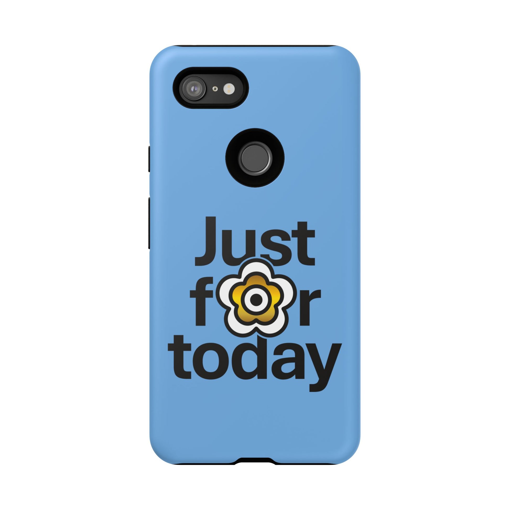 P🌺🌺P2Poppies Just for Today Google Phone Case – Inspirational Recovery Protection