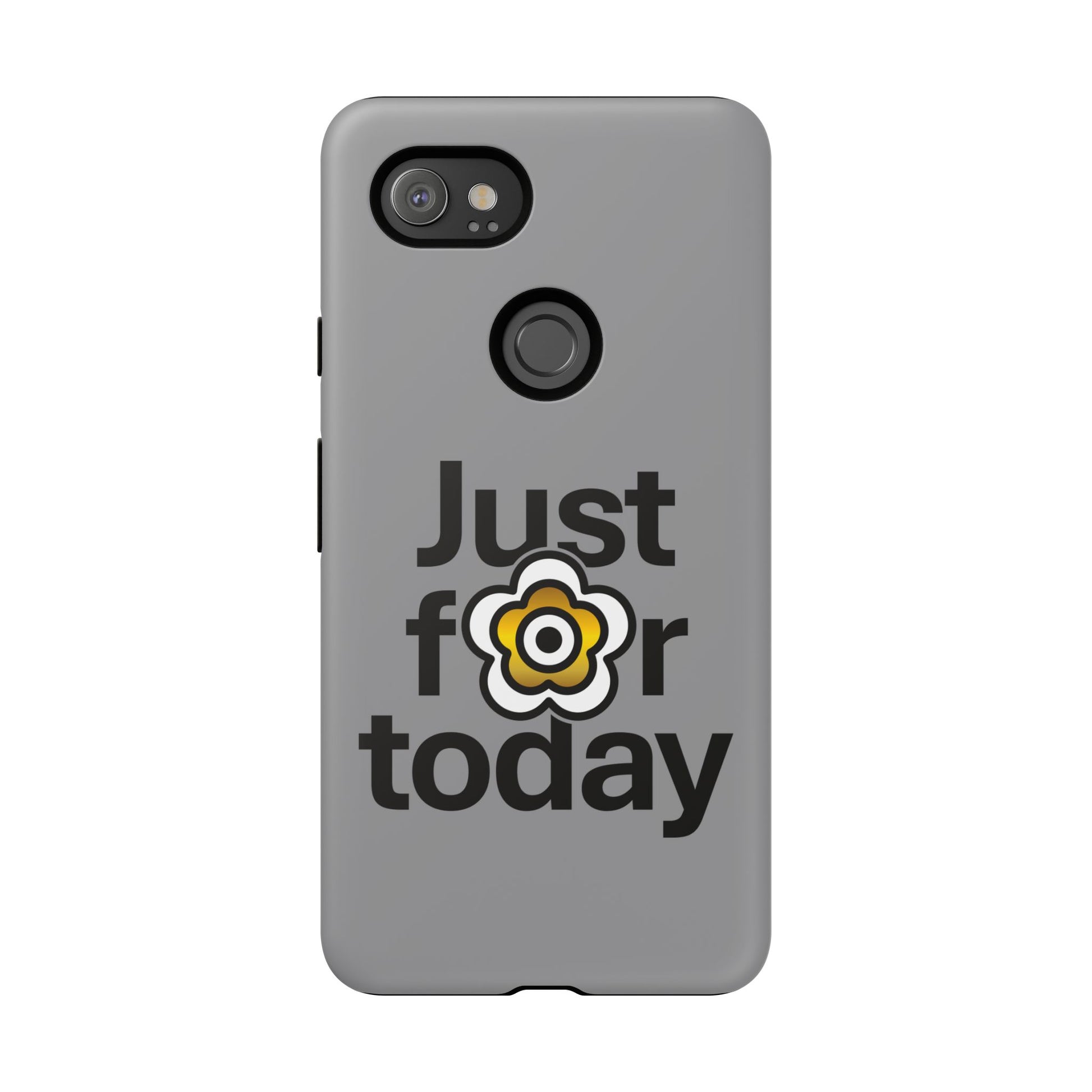 P🌺🌺P2Poppies Just for Today Google Phone Case – Inspirational Recovery Protection