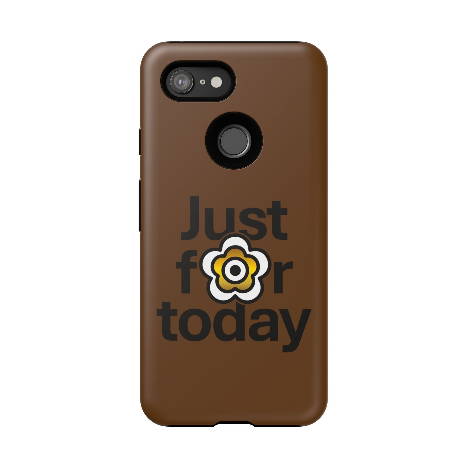 P🌺🌺P2Poppies Just for Today Google Phone Case – Inspirational Recovery Protection