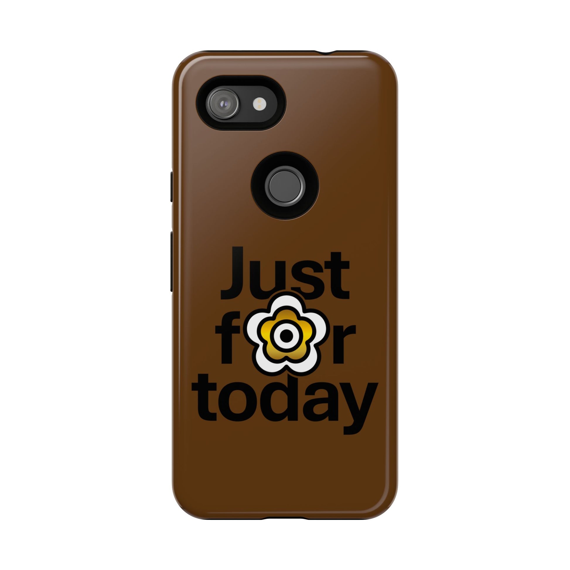 P🌺🌺P2Poppies Just for Today Google Phone Case – Inspirational Recovery Protection