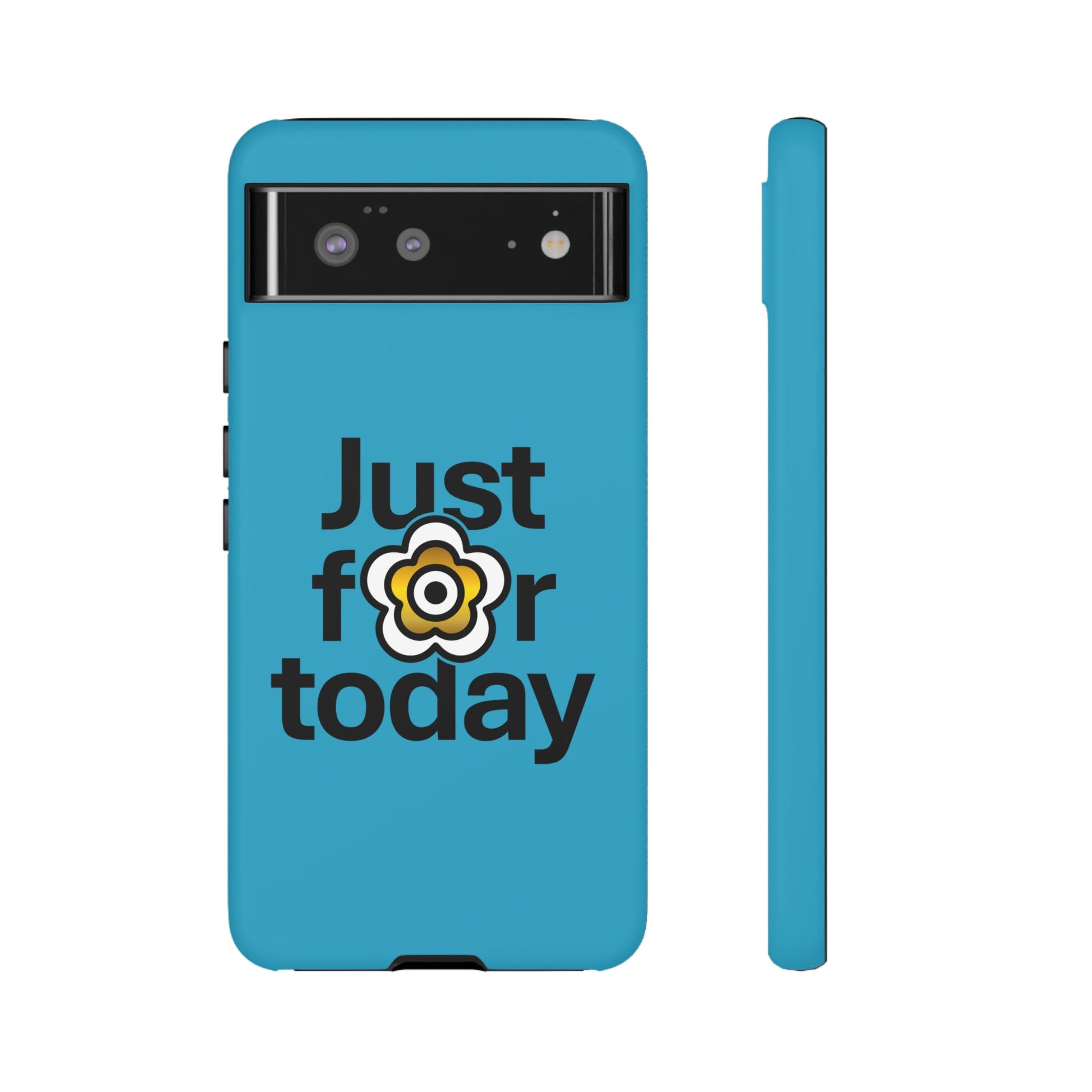 P🌺🌺P2Poppies Just for Today Google Phone Case – Inspirational Recovery Protection