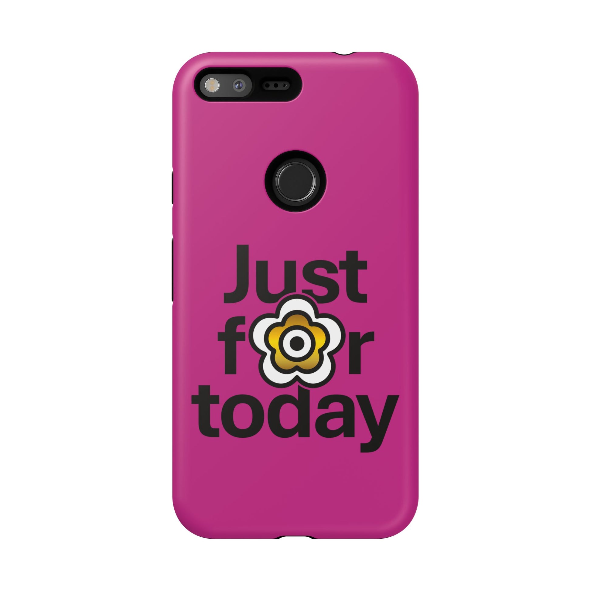 P🌺🌺P2Poppies Just for Today Google Phone Case – Inspirational Recovery Protection