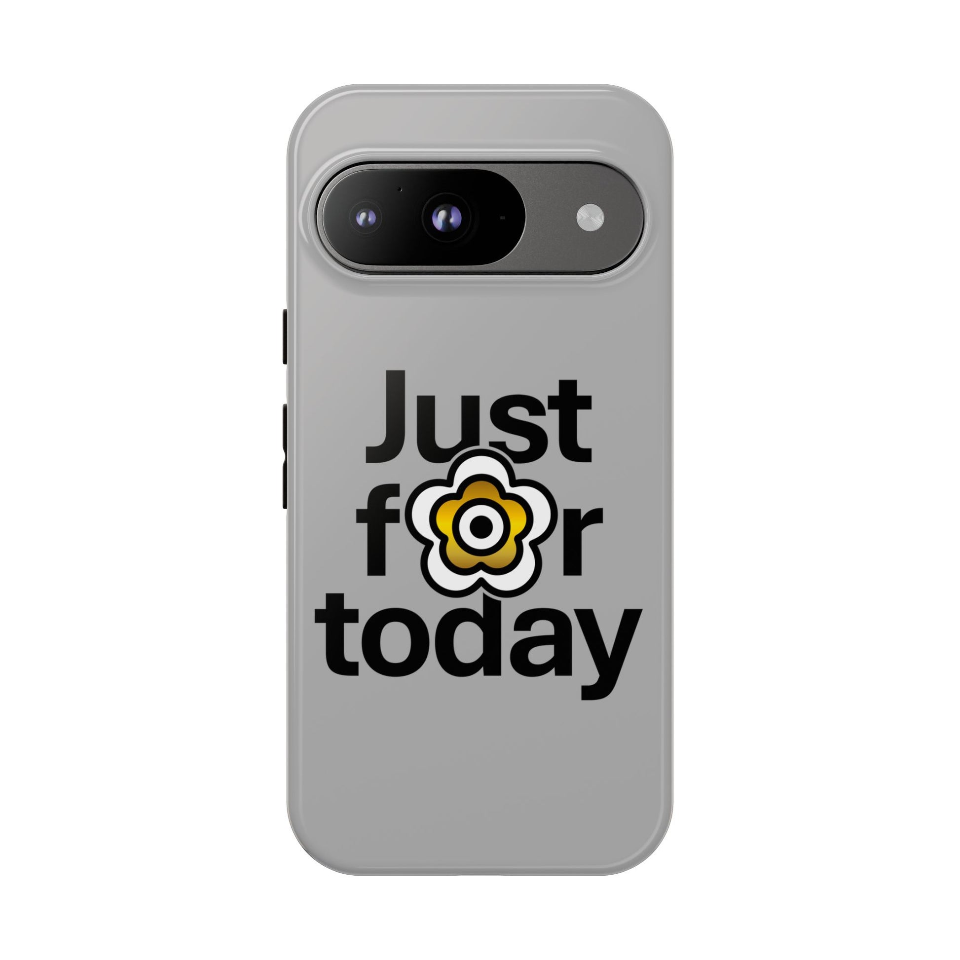 P🌺🌺P2Poppies Just for Today Google Phone Case – Inspirational Recovery Protection