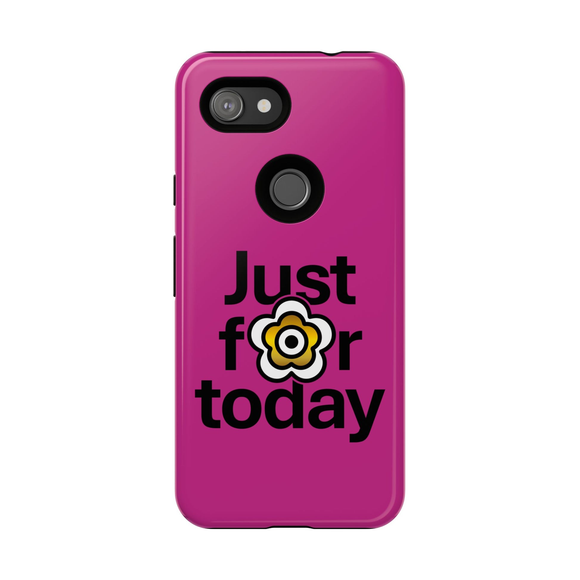 P🌺🌺P2Poppies Just for Today Google Phone Case – Inspirational Recovery Protection