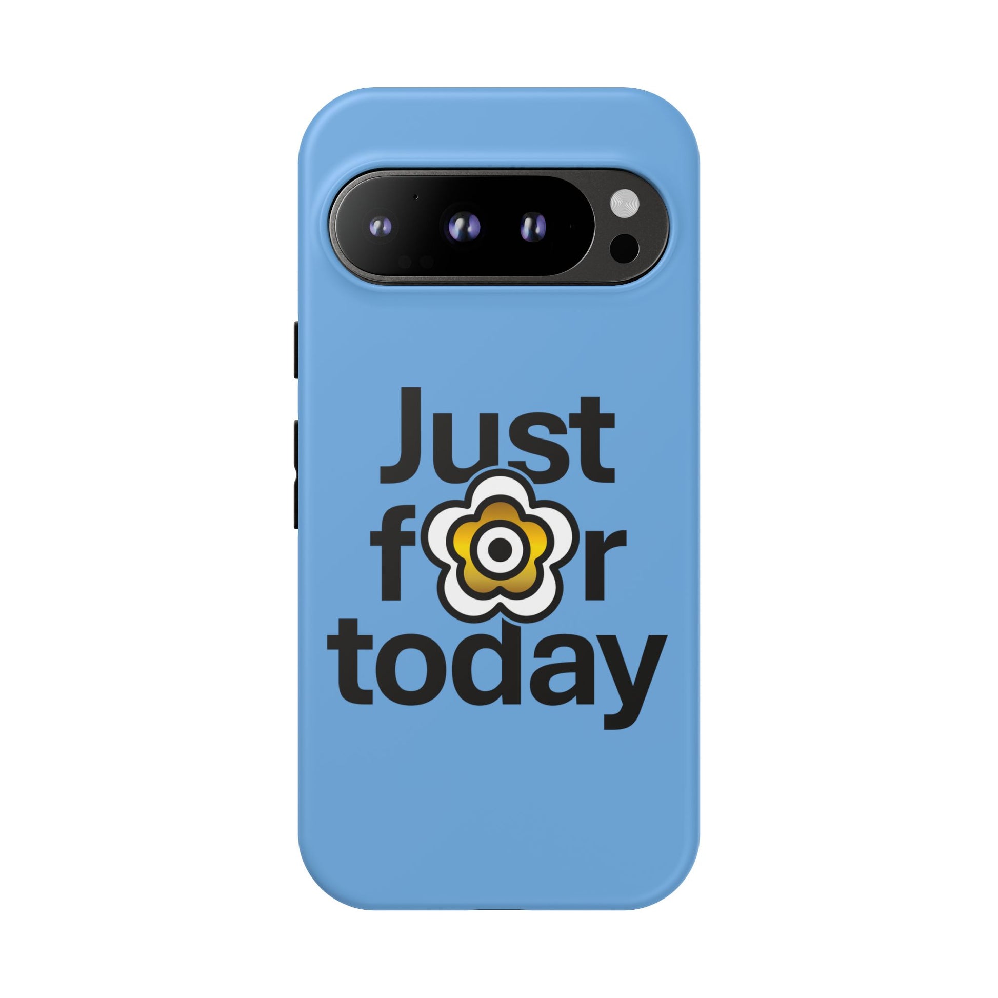 P🌺🌺P2Poppies Just for Today Google Phone Case – Inspirational Recovery Protection