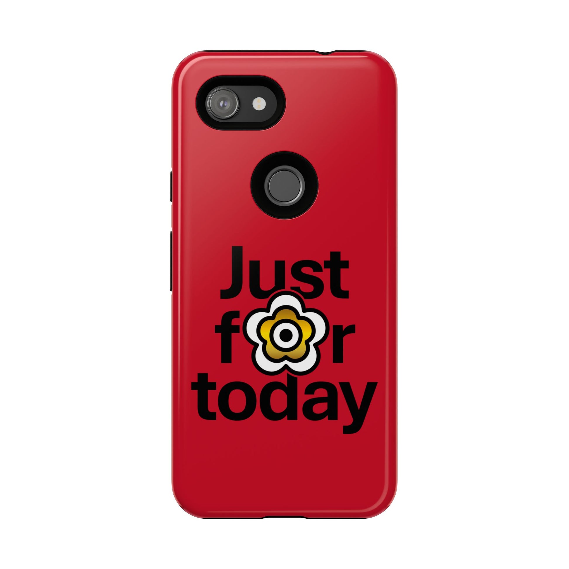 P🌺🌺P2Poppies Just for Today Google Phone Case – Inspirational Recovery Protection