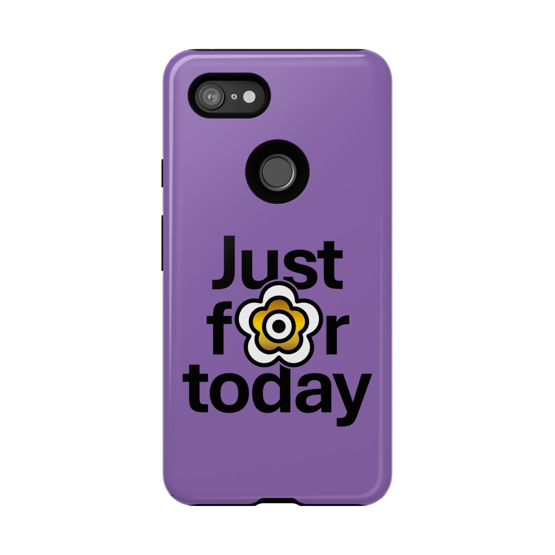 P🌺🌺P2Poppies Just for Today Google Phone Case – Inspirational Recovery Protection