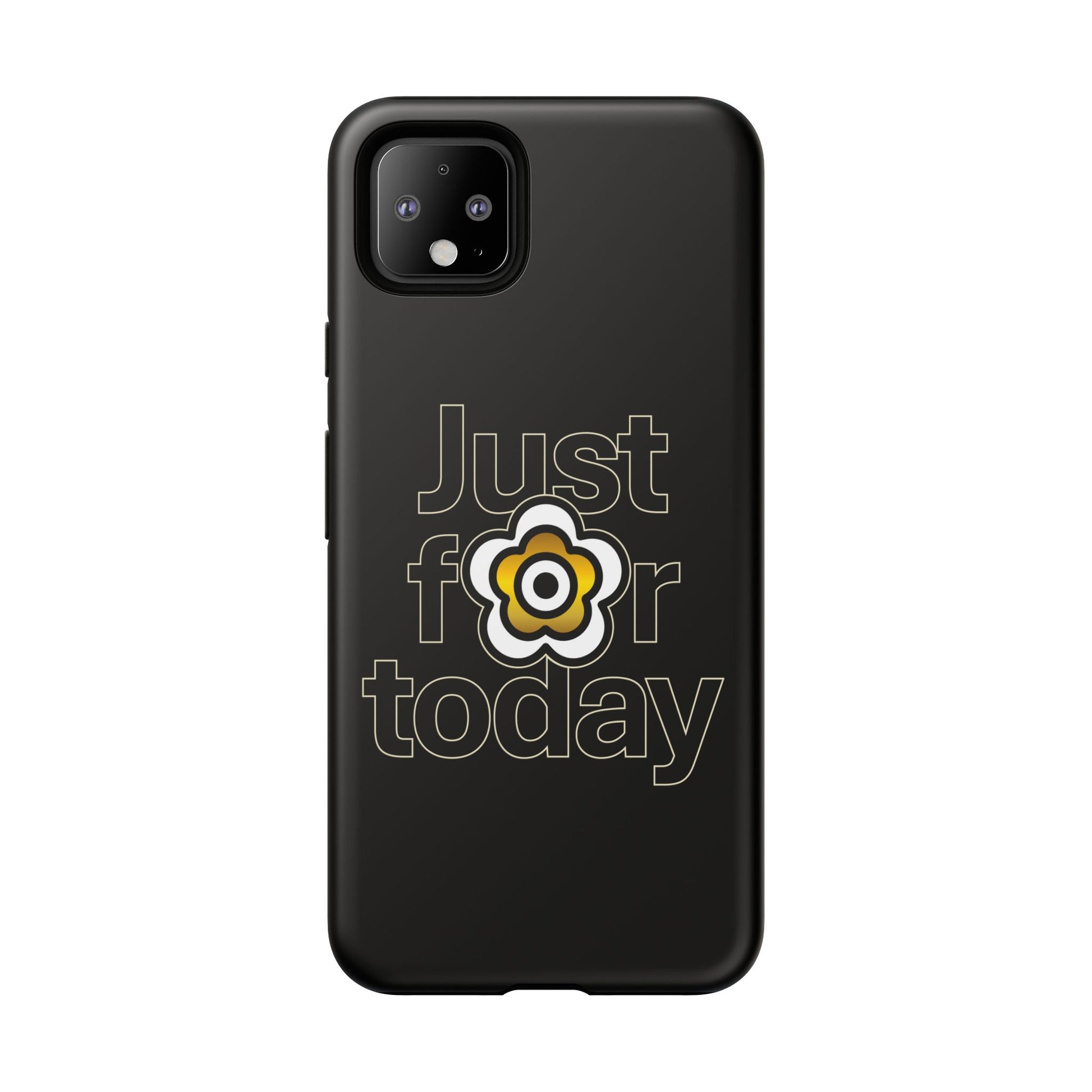 P🌺🌺P2Poppies Just for Today Google Phone Case – Inspirational Recovery Protection