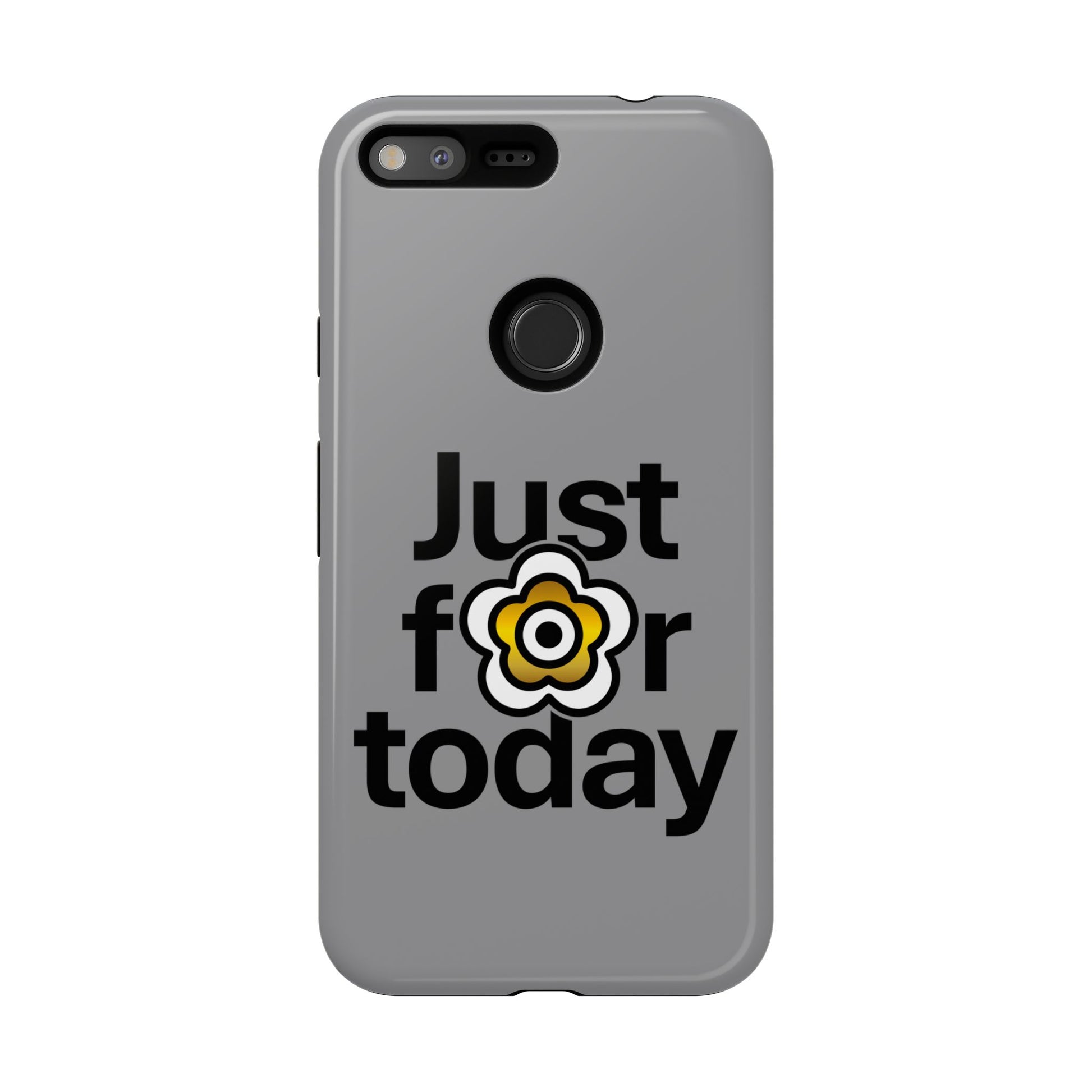 P🌺🌺P2Poppies Just for Today Google Phone Case – Inspirational Recovery Protection