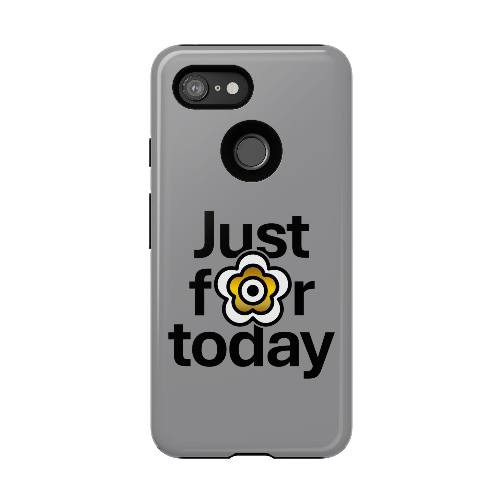 P🌺🌺P2Poppies Just for Today Google Phone Case – Inspirational Recovery Protection