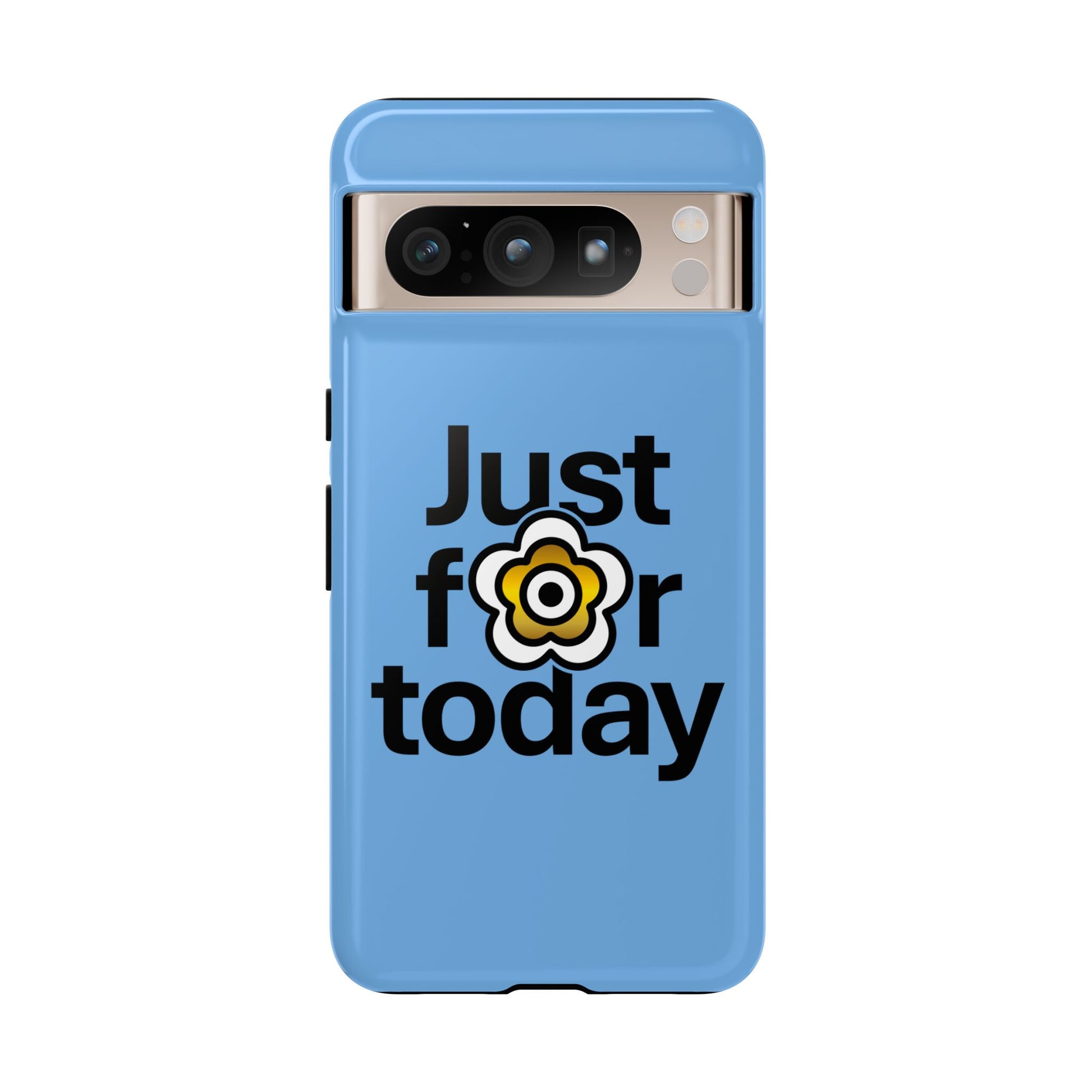 P🌺🌺P2Poppies Just for Today Google Phone Case – Inspirational Recovery Protection