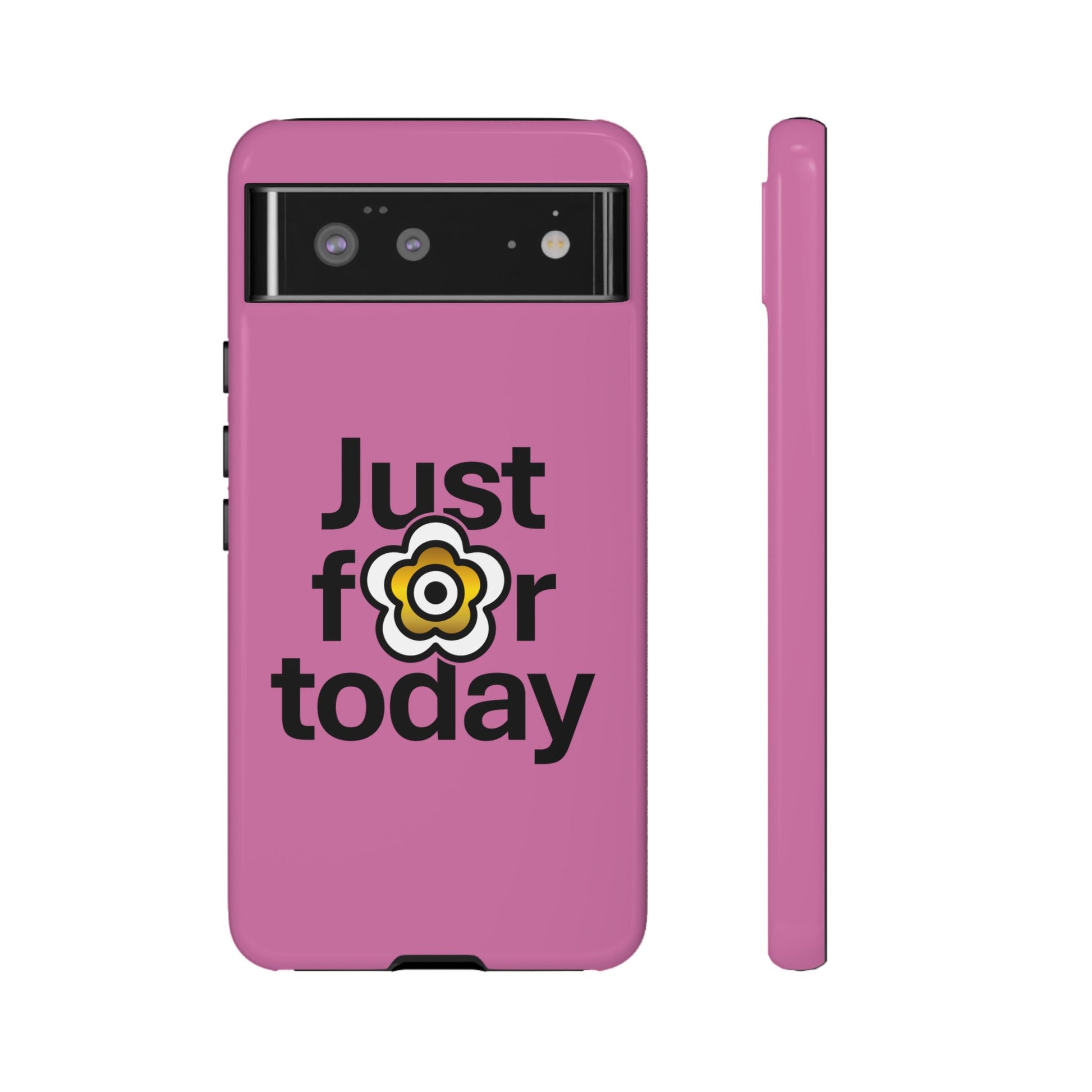 P🌺🌺P2Poppies Just for Today Google Phone Case – Inspirational Recovery Protection