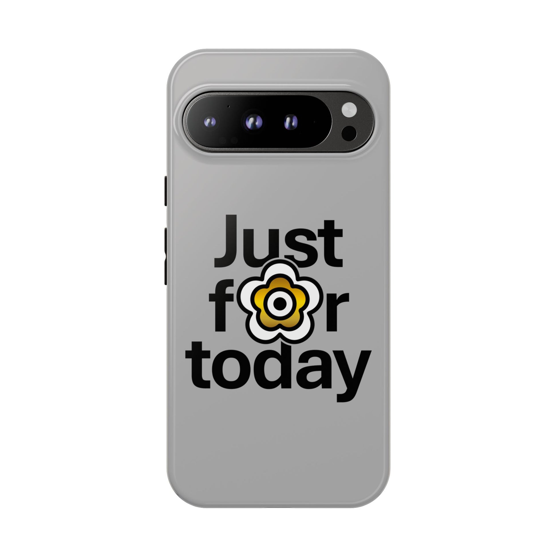 P🌺🌺P2Poppies Just for Today Google Phone Case – Inspirational Recovery Protection