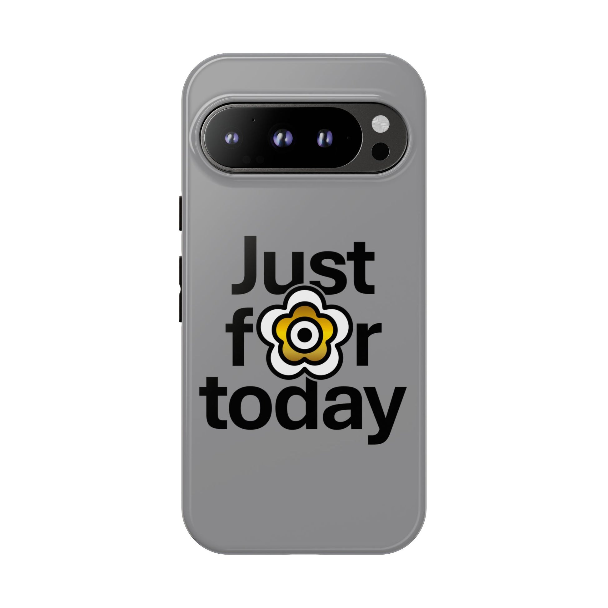 P🌺🌺P2Poppies Just for Today Google Phone Case – Inspirational Recovery Protection