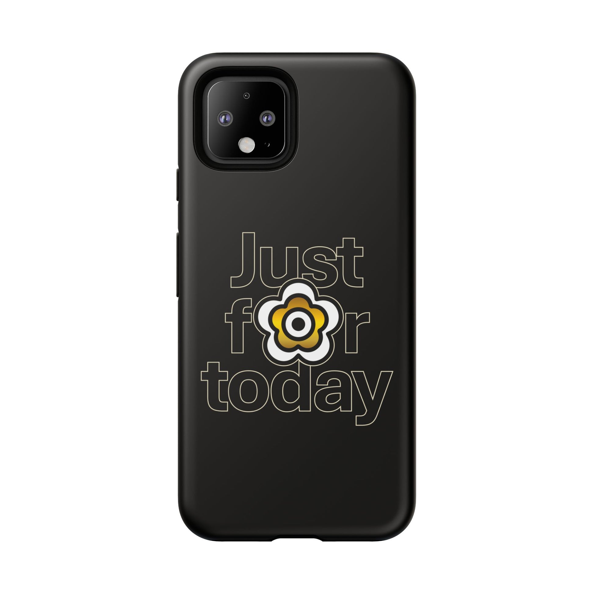 P🌺🌺P2Poppies Just for Today Google Phone Case – Inspirational Recovery Protection