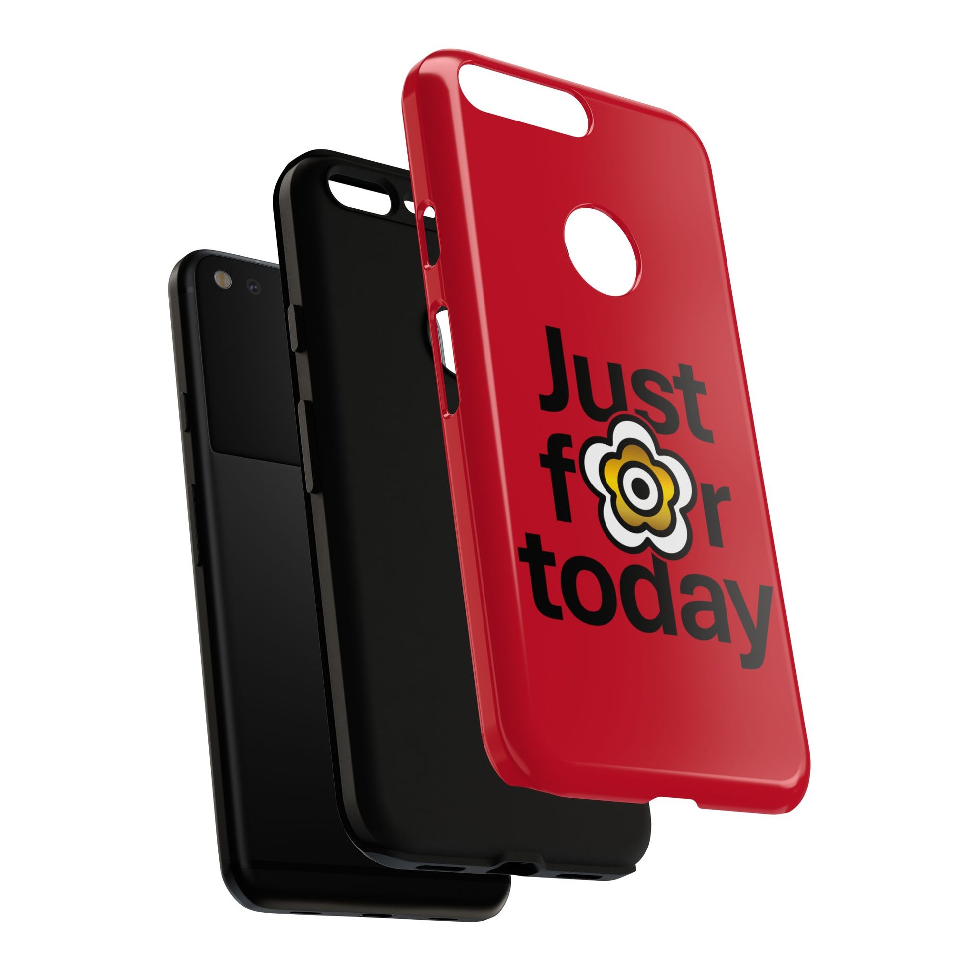 P🌺🌺P2Poppies Just for Today Google Phone Case – Inspirational Recovery Protection