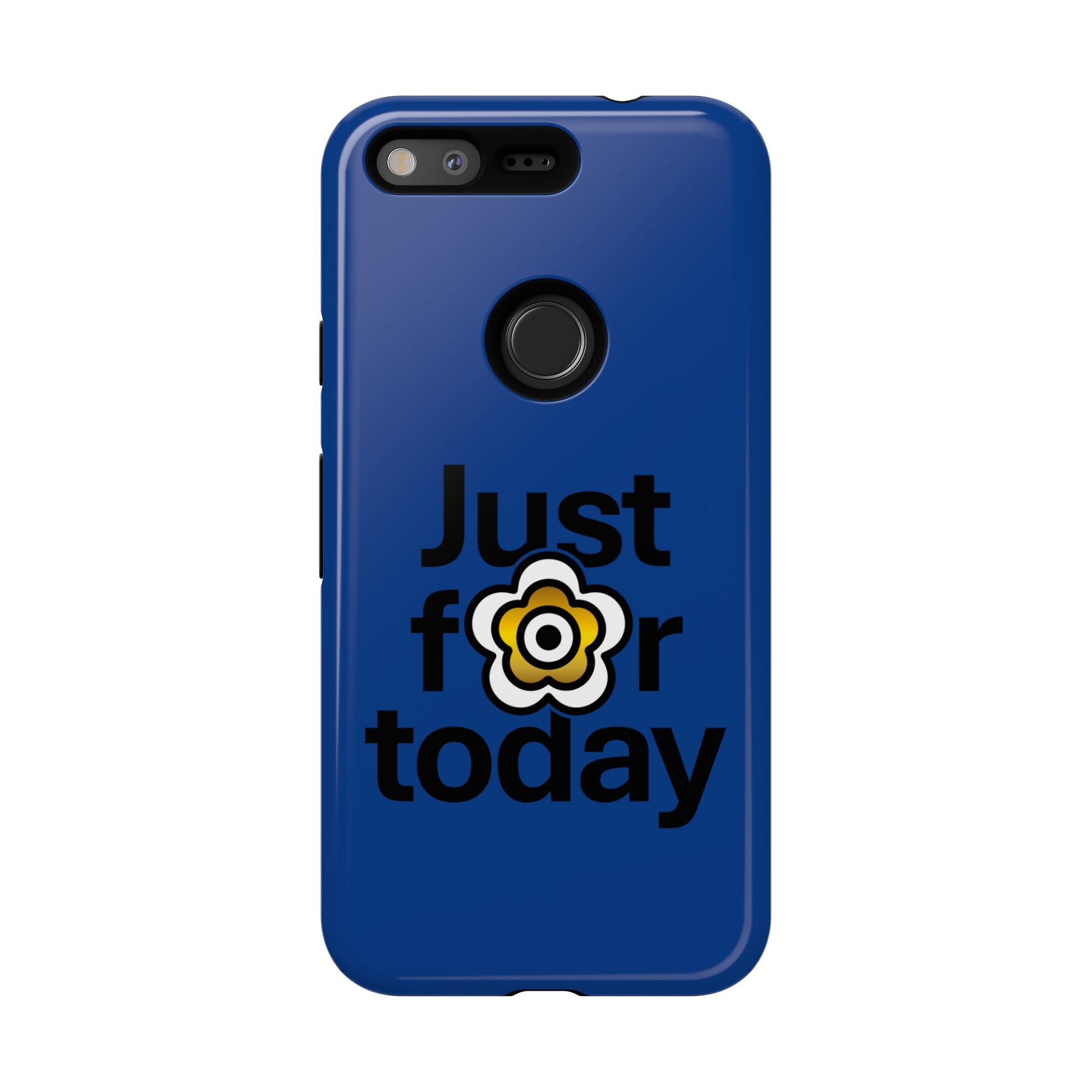 P🌺🌺P2Poppies Just for Today Google Phone Case – Inspirational Recovery Protection