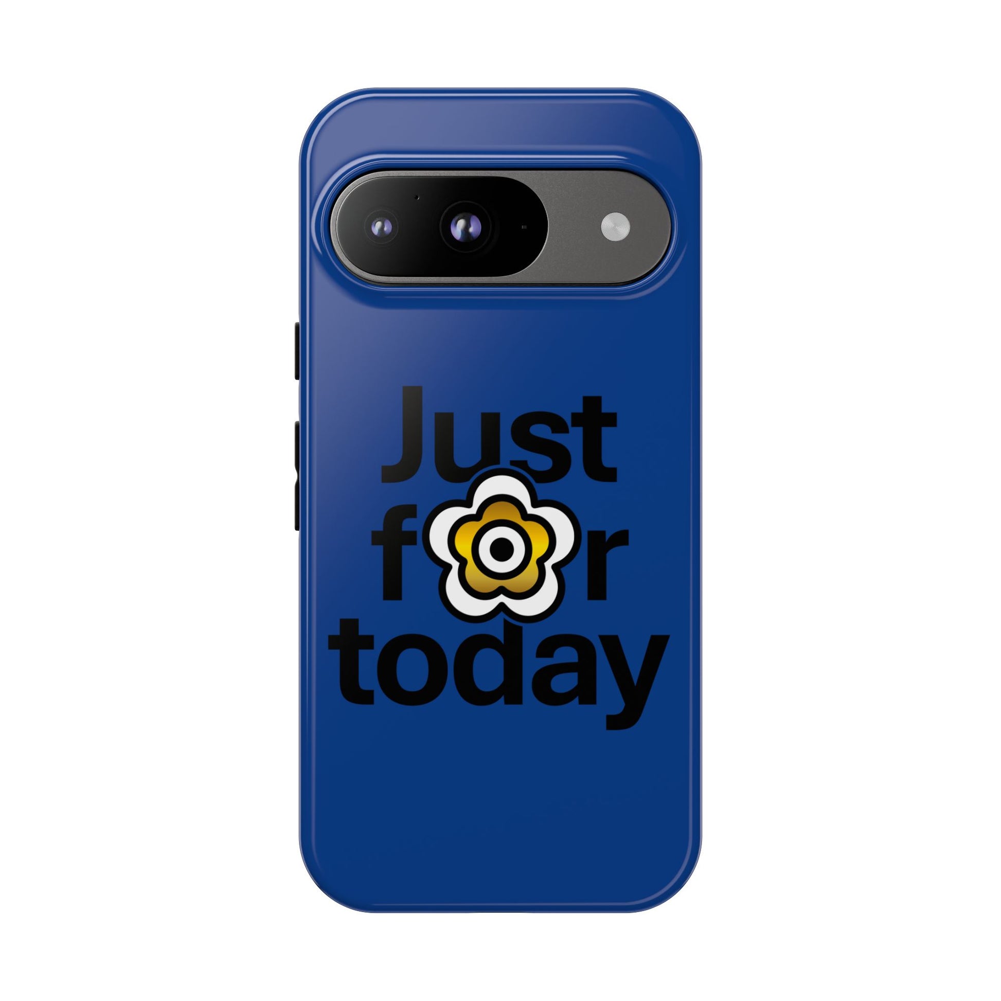 P🌺🌺P2Poppies Just for Today Google Phone Case – Inspirational Recovery Protection