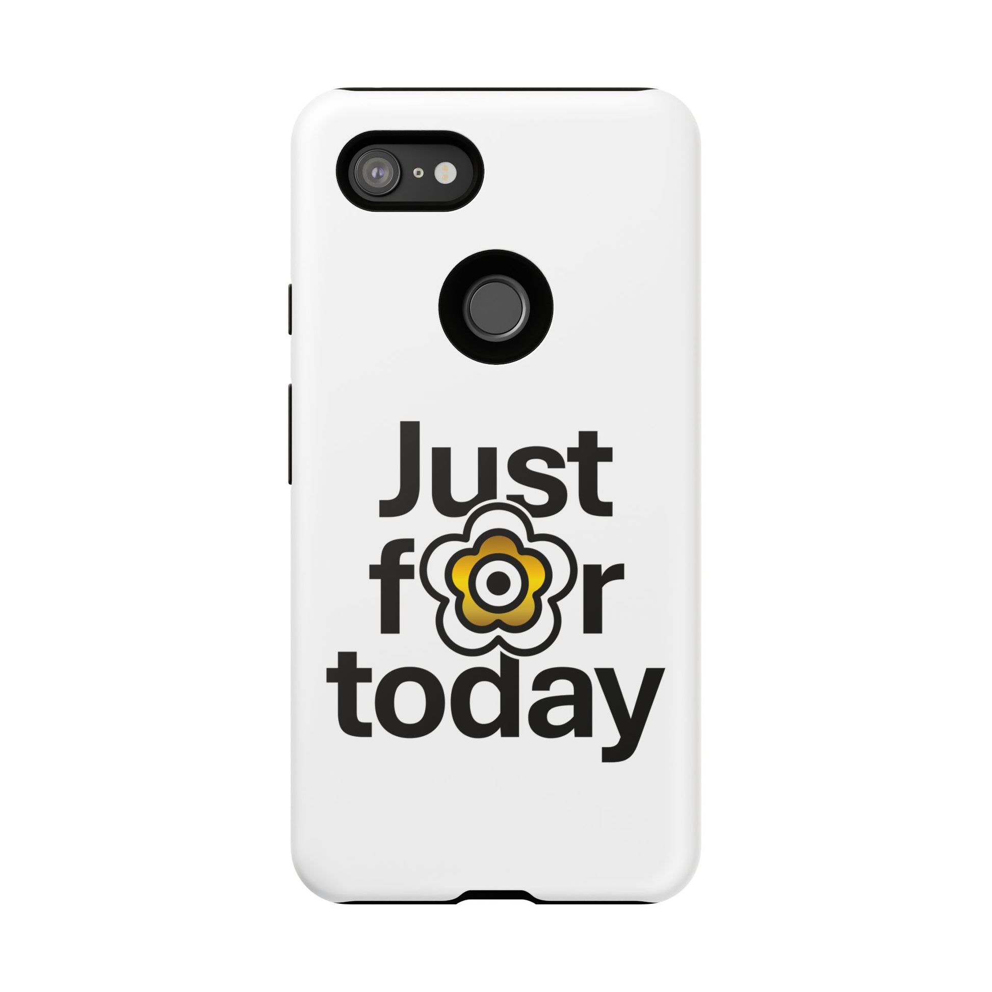 P🌺🌺P2Poppies Just for Today Google Phone Case – Inspirational Recovery Protection