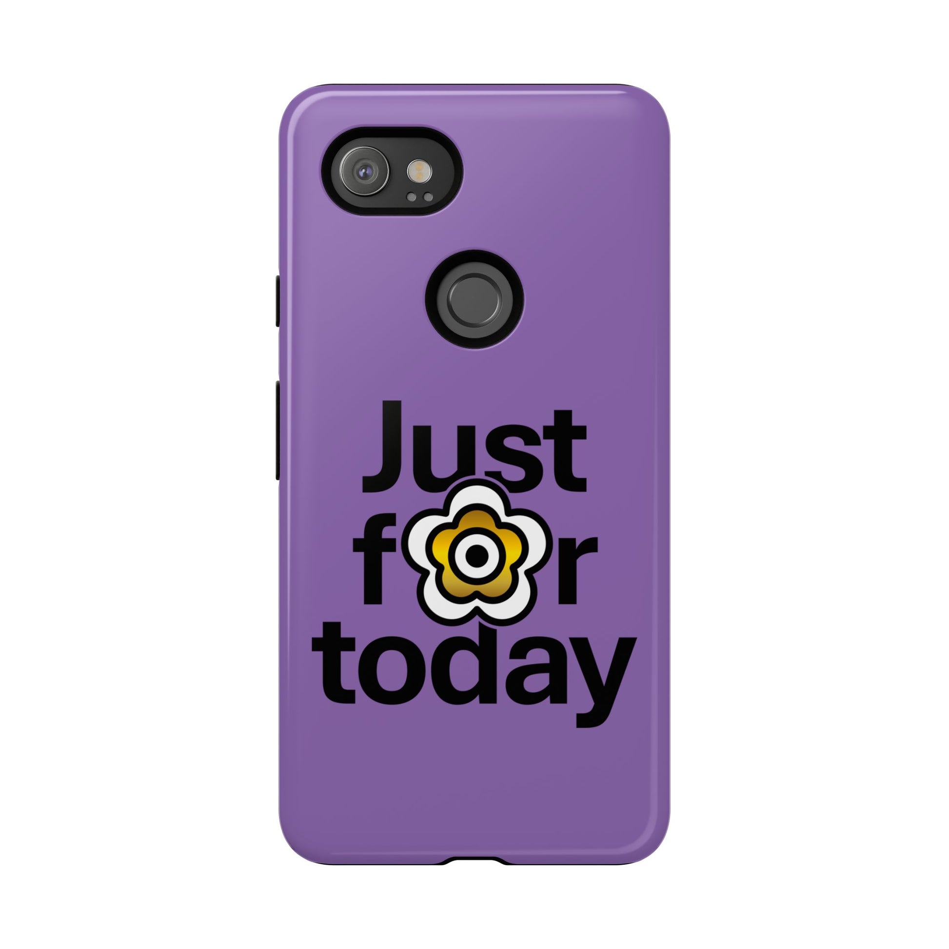 P🌺🌺P2Poppies Just for Today Google Phone Case – Inspirational Recovery Protection