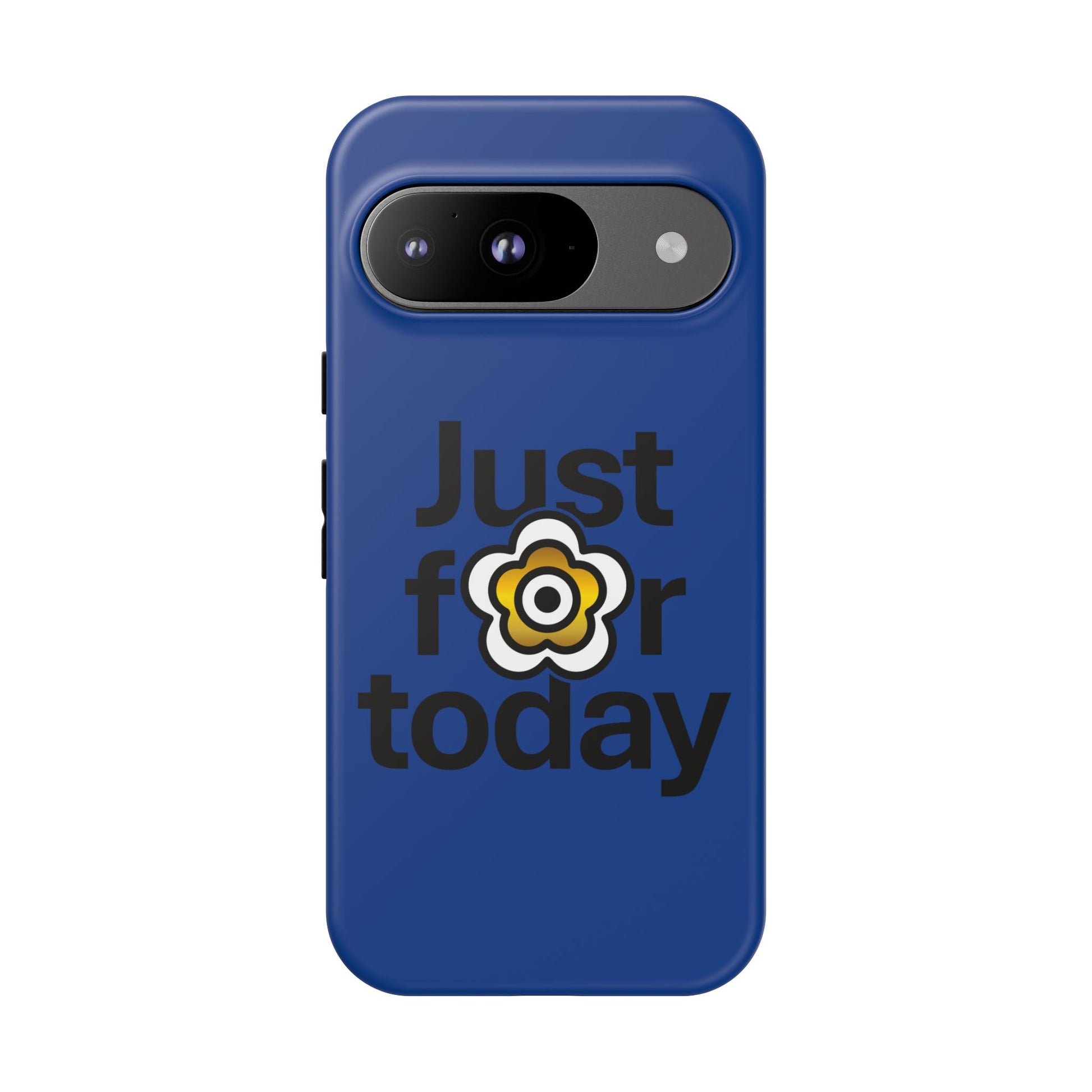 P🌺🌺P2Poppies Just for Today Google Phone Case – Inspirational Recovery Protection