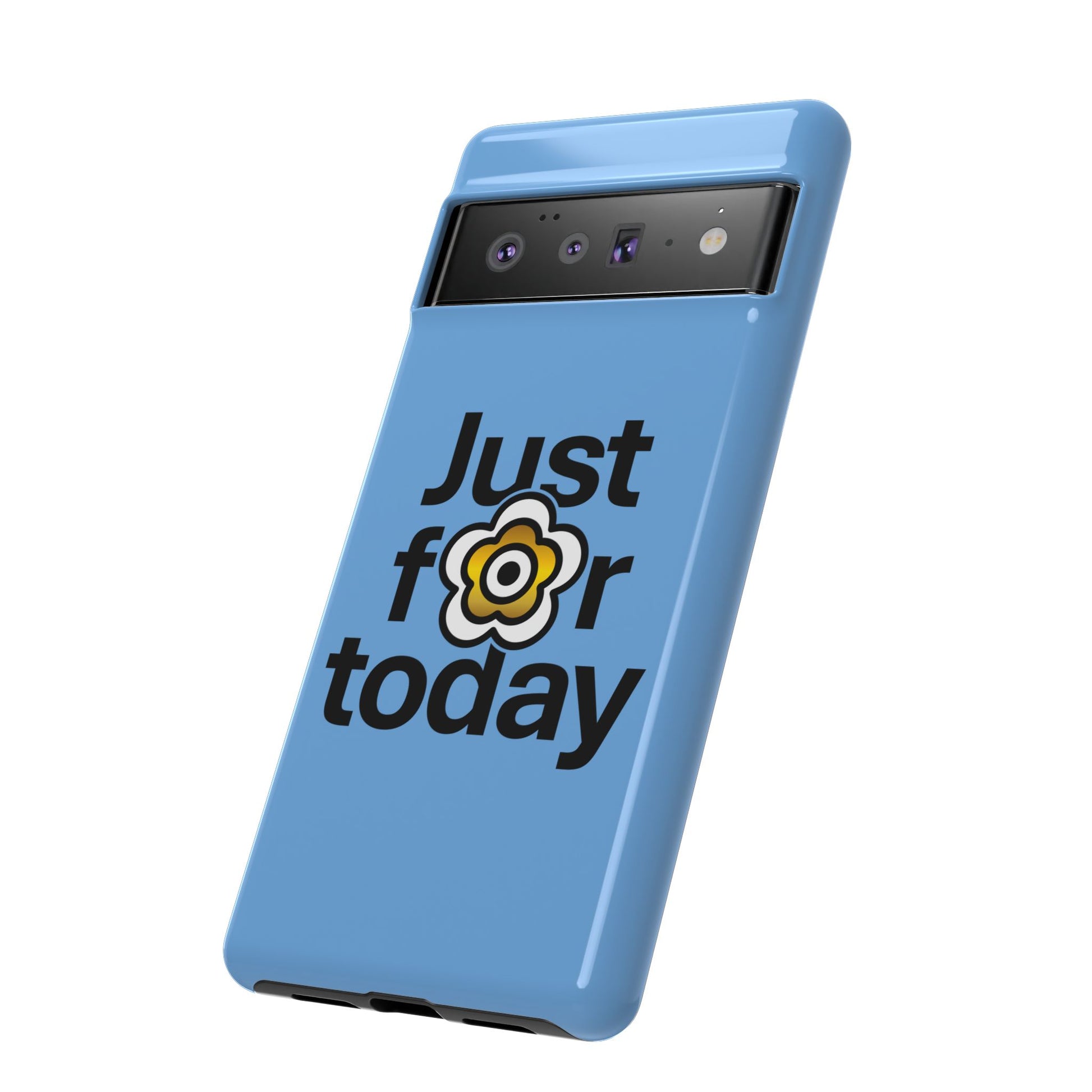 P🌺🌺P2Poppies Just for Today Google Phone Case – Inspirational Recovery Protection