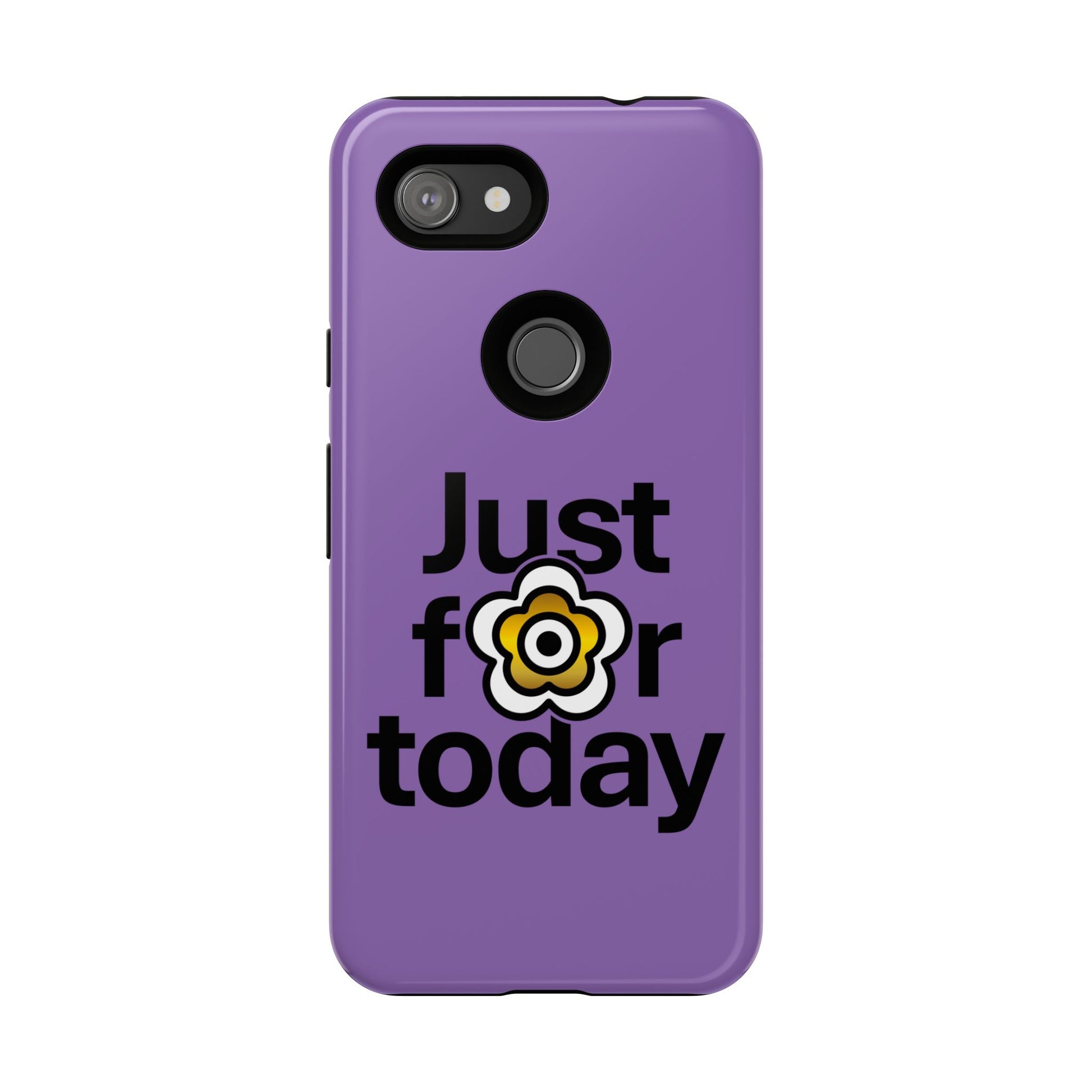 P🌺🌺P2Poppies Just for Today Google Phone Case – Inspirational Recovery Protection