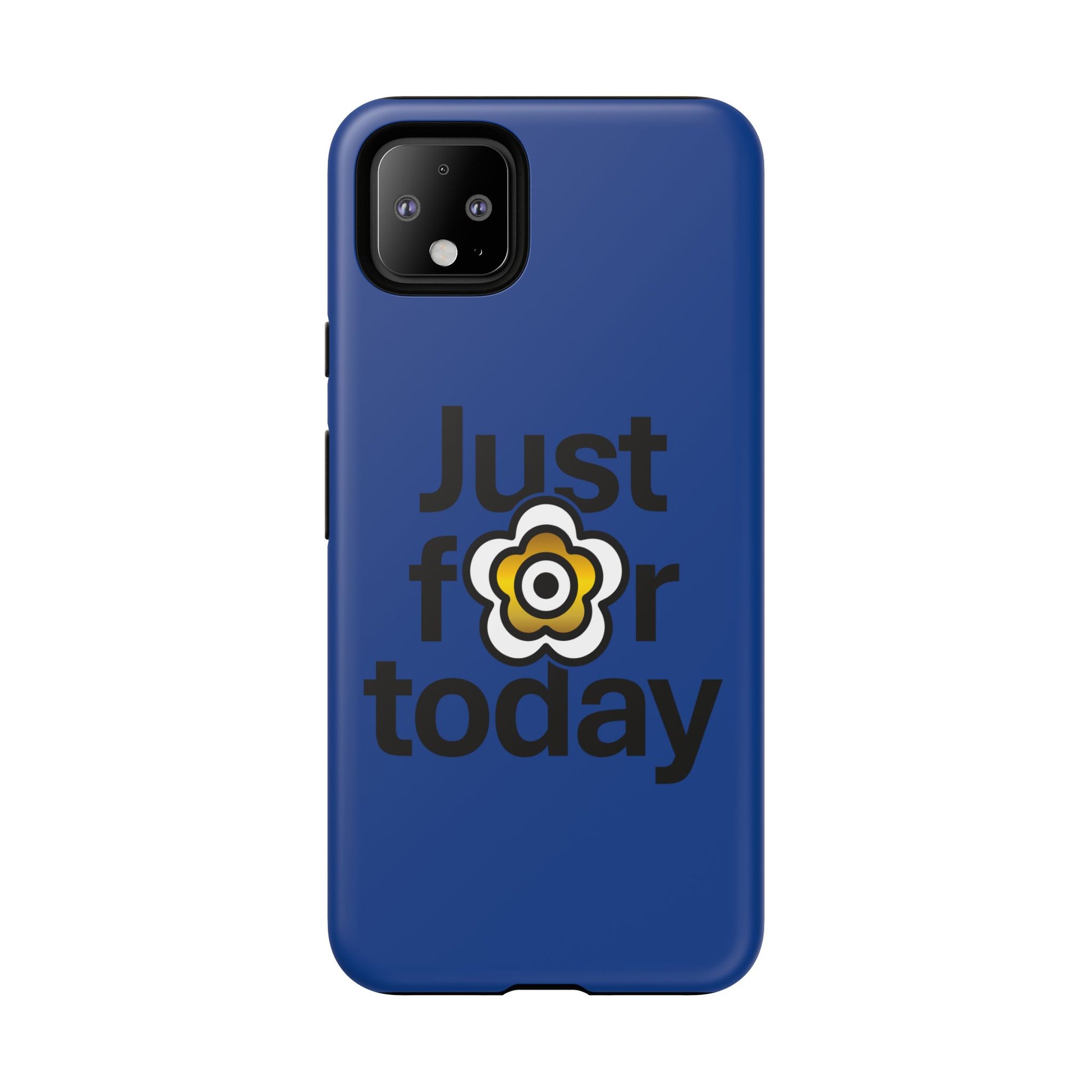 P🌺🌺P2Poppies Just for Today Google Phone Case – Inspirational Recovery Protection