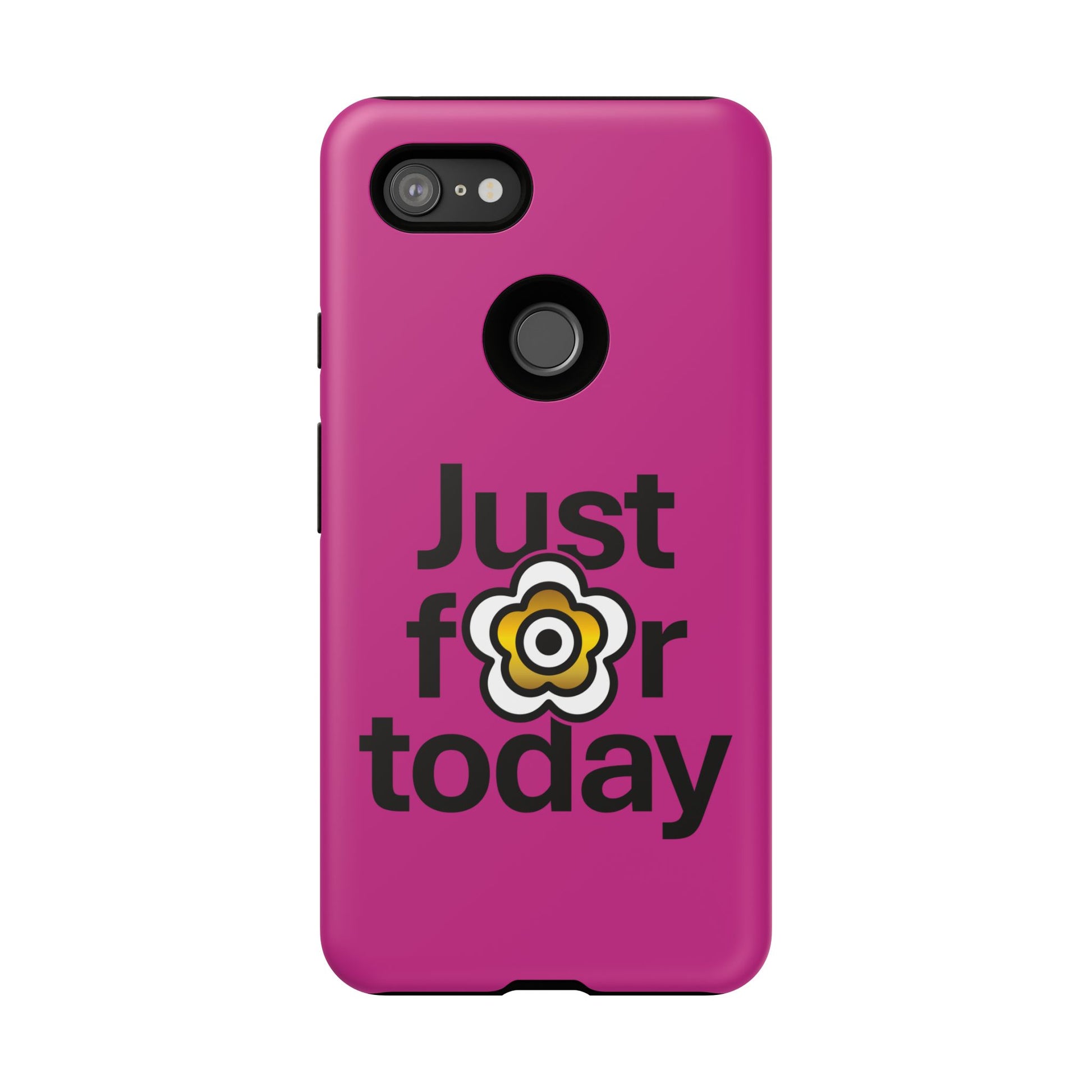 P🌺🌺P2Poppies Just for Today Google Phone Case – Inspirational Recovery Protection