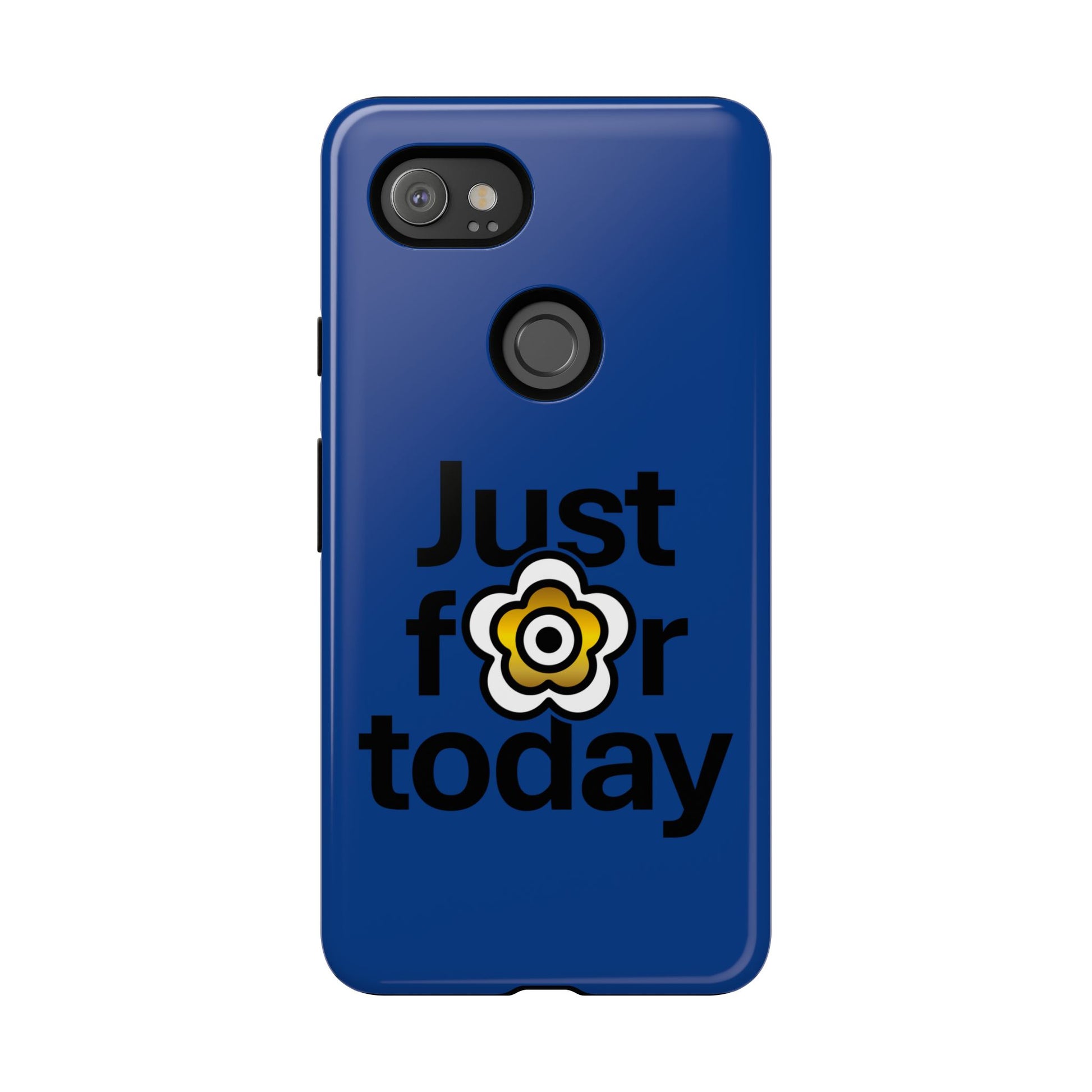 P🌺🌺P2Poppies Just for Today Google Phone Case – Inspirational Recovery Protection