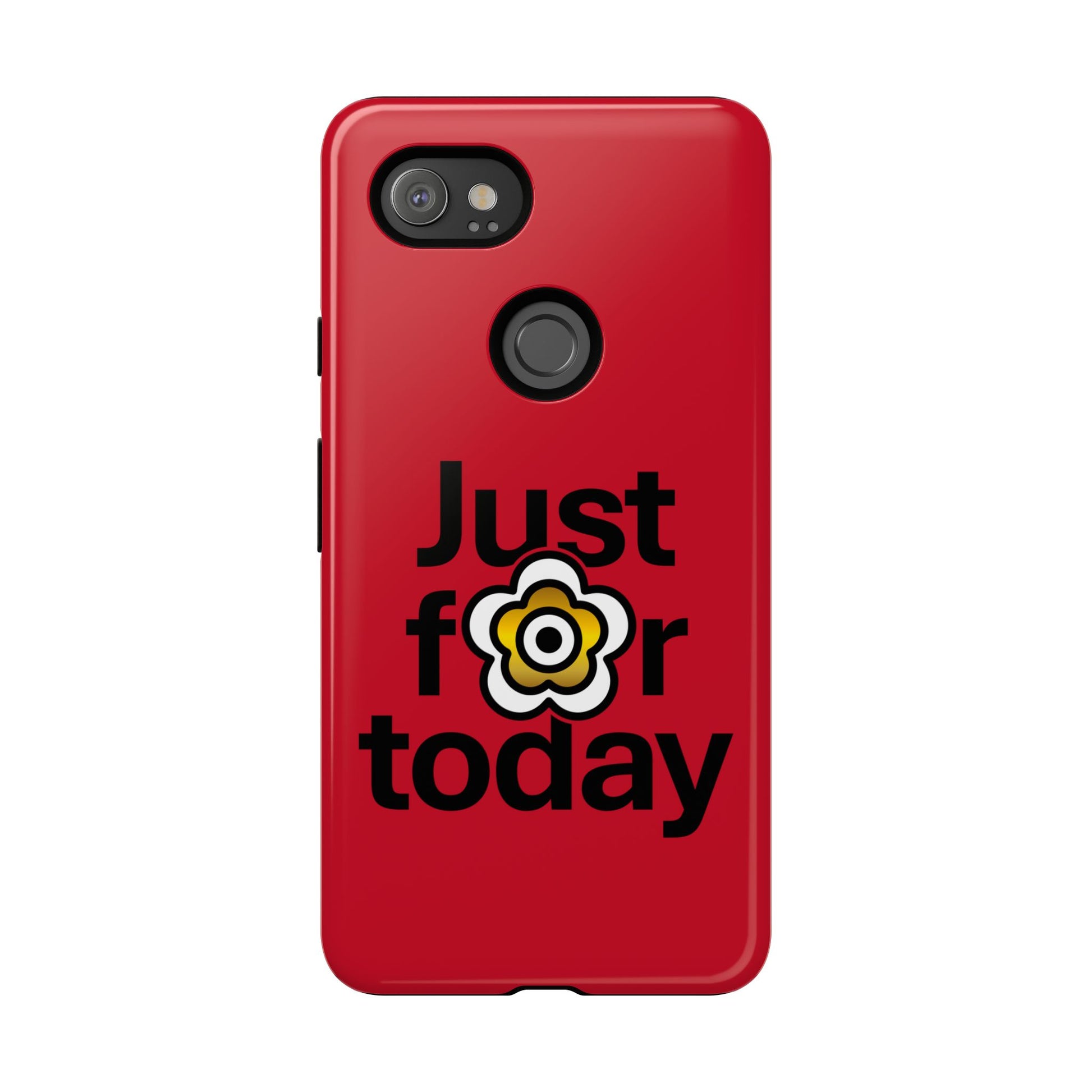 P🌺🌺P2Poppies Just for Today Google Phone Case – Inspirational Recovery Protection