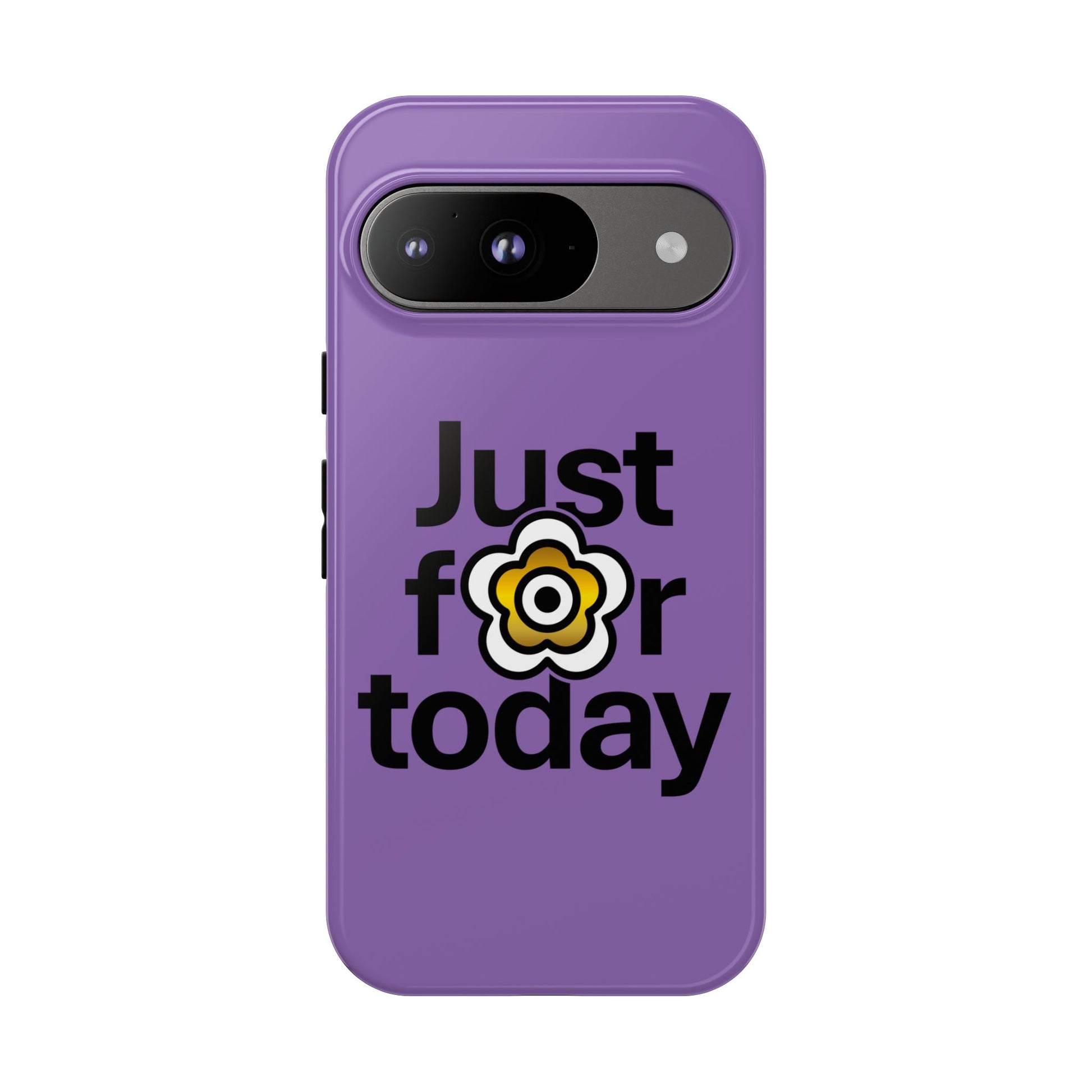 P🌺🌺P2Poppies Just for Today Google Phone Case – Inspirational Recovery Protection