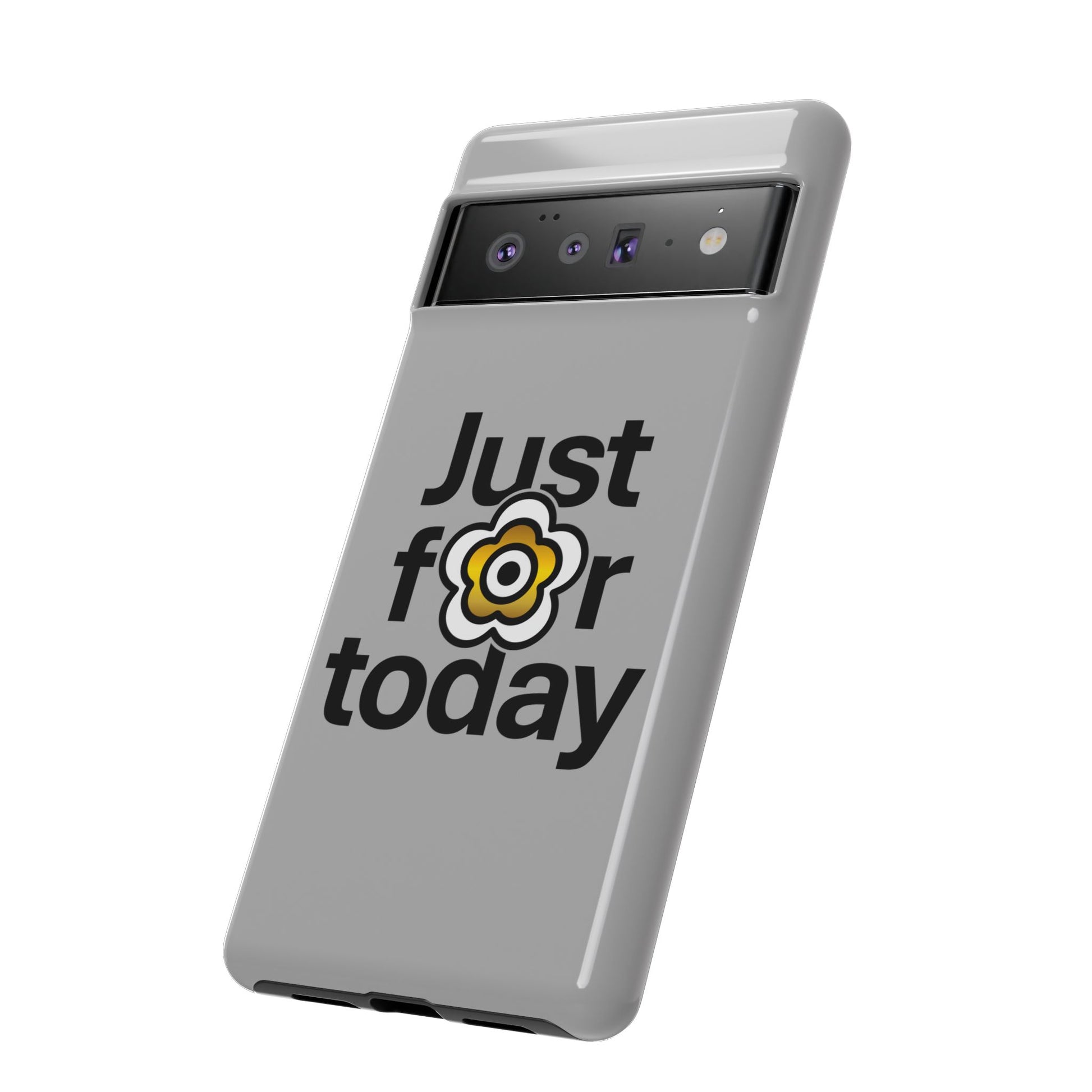 P🌺🌺P2Poppies Just for Today Google Phone Case – Inspirational Recovery Protection