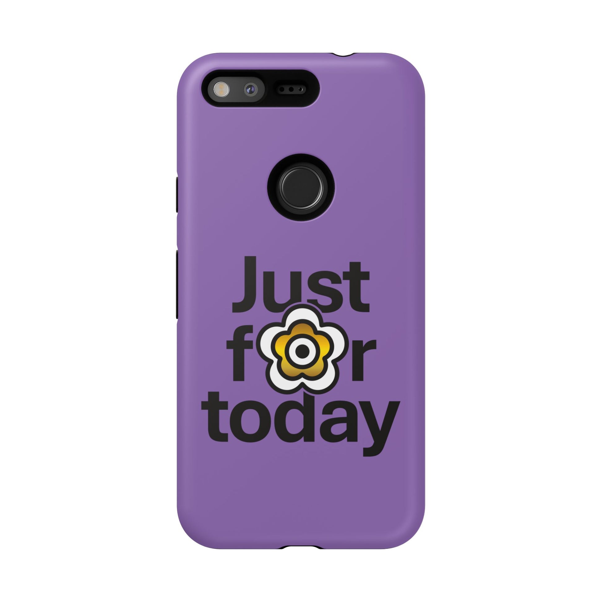 P🌺🌺P2Poppies Just for Today Google Phone Case – Inspirational Recovery Protection