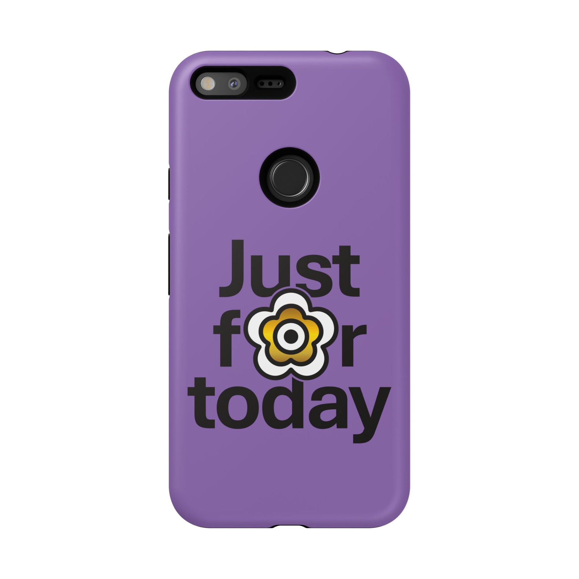 P🌺🌺P2Poppies Just for Today Google Phone Case – Inspirational Recovery Protection