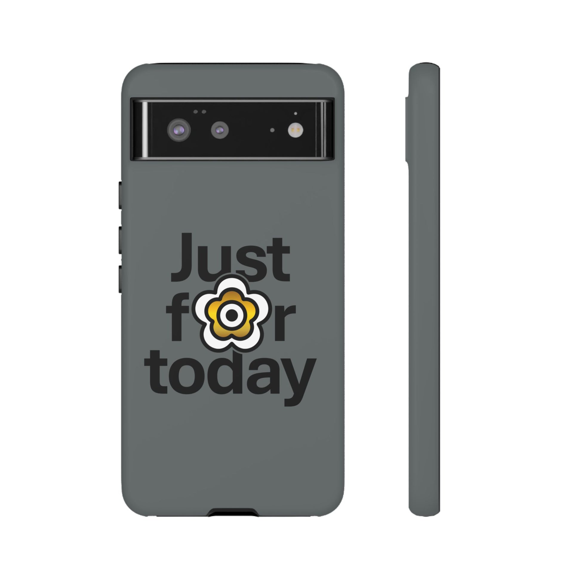 P🌺🌺P2Poppies Just for Today Google Phone Case – Inspirational Recovery Protection