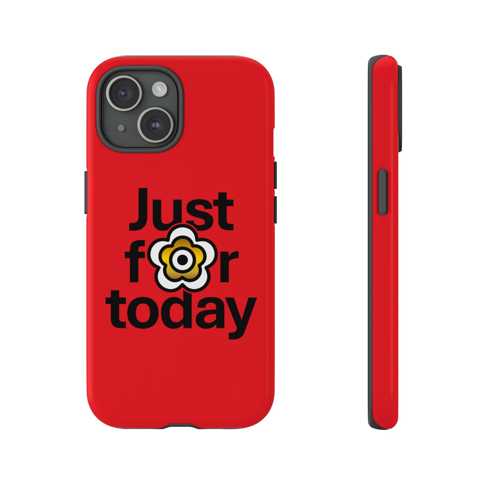 P🌺🌺P2Poppies Just for Today i-Phone Case – Inspirational Recovery Protection