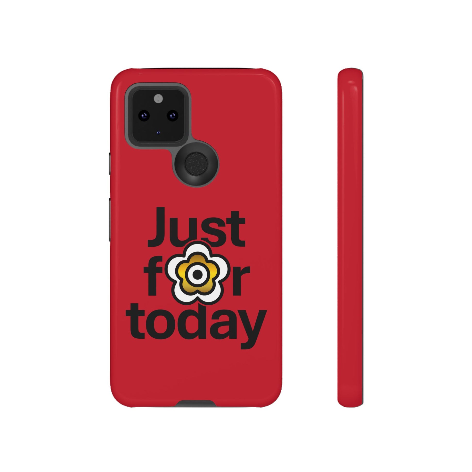 P🌺🌺P2Poppies Just for Today Google Phone Case – Inspirational Recovery Protection