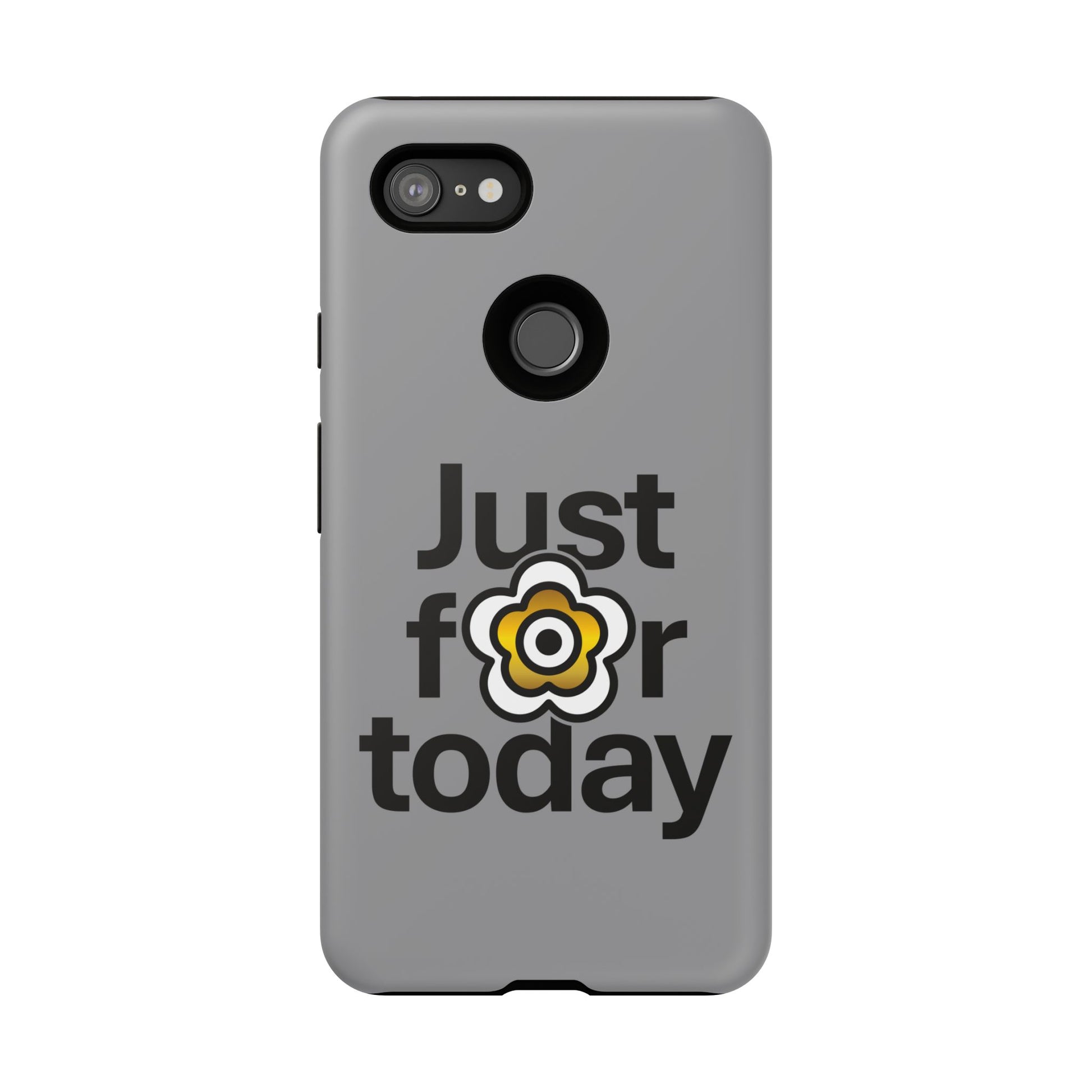 P🌺🌺P2Poppies Just for Today Google Phone Case – Inspirational Recovery Protection