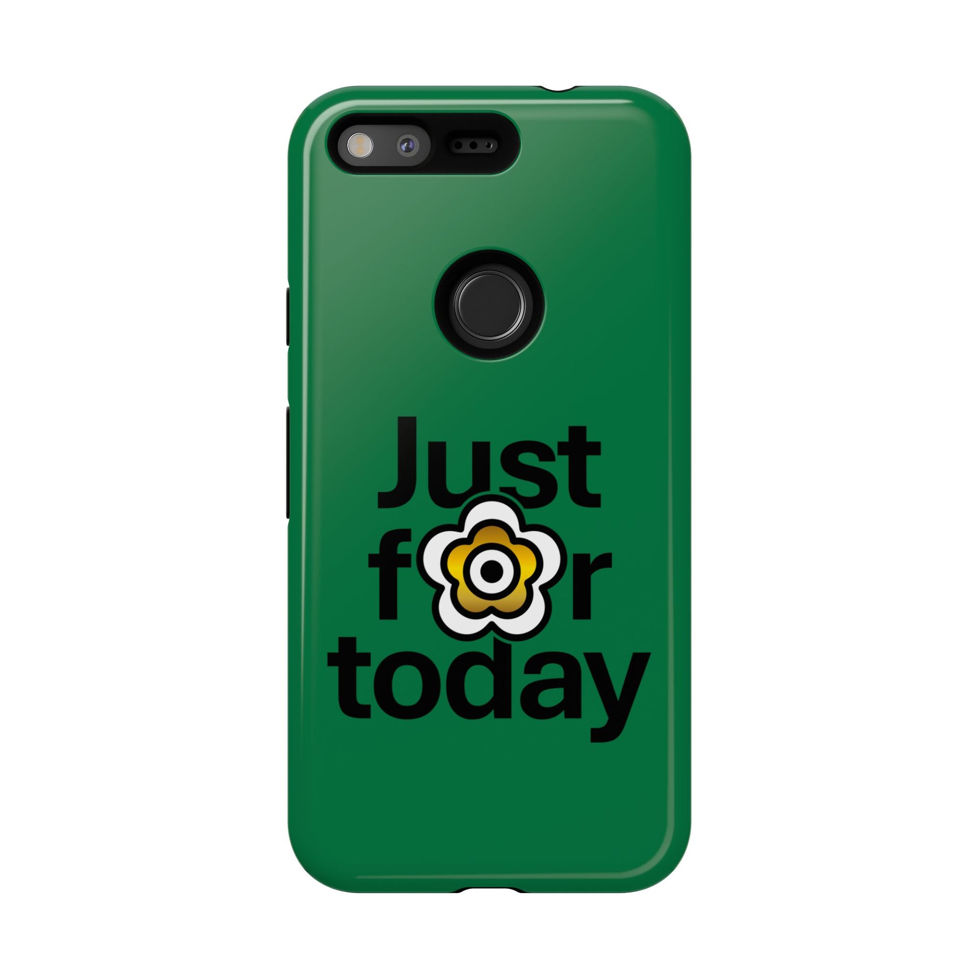 P🌺🌺P2Poppies Just for Today Google Phone Case – Inspirational Recovery Protection