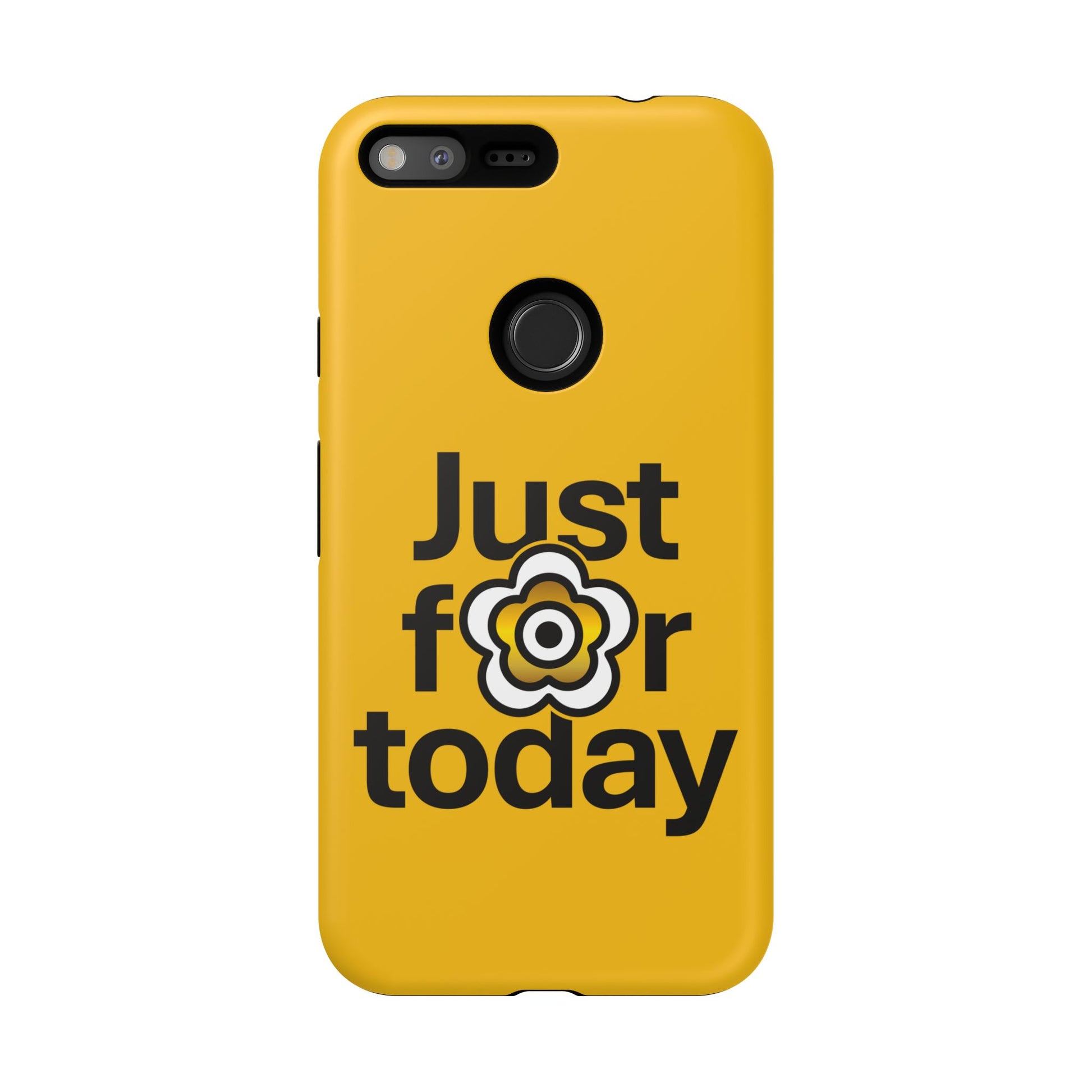 P🌺🌺P2Poppies Just for Today Google Phone Case – Inspirational Recovery Protection