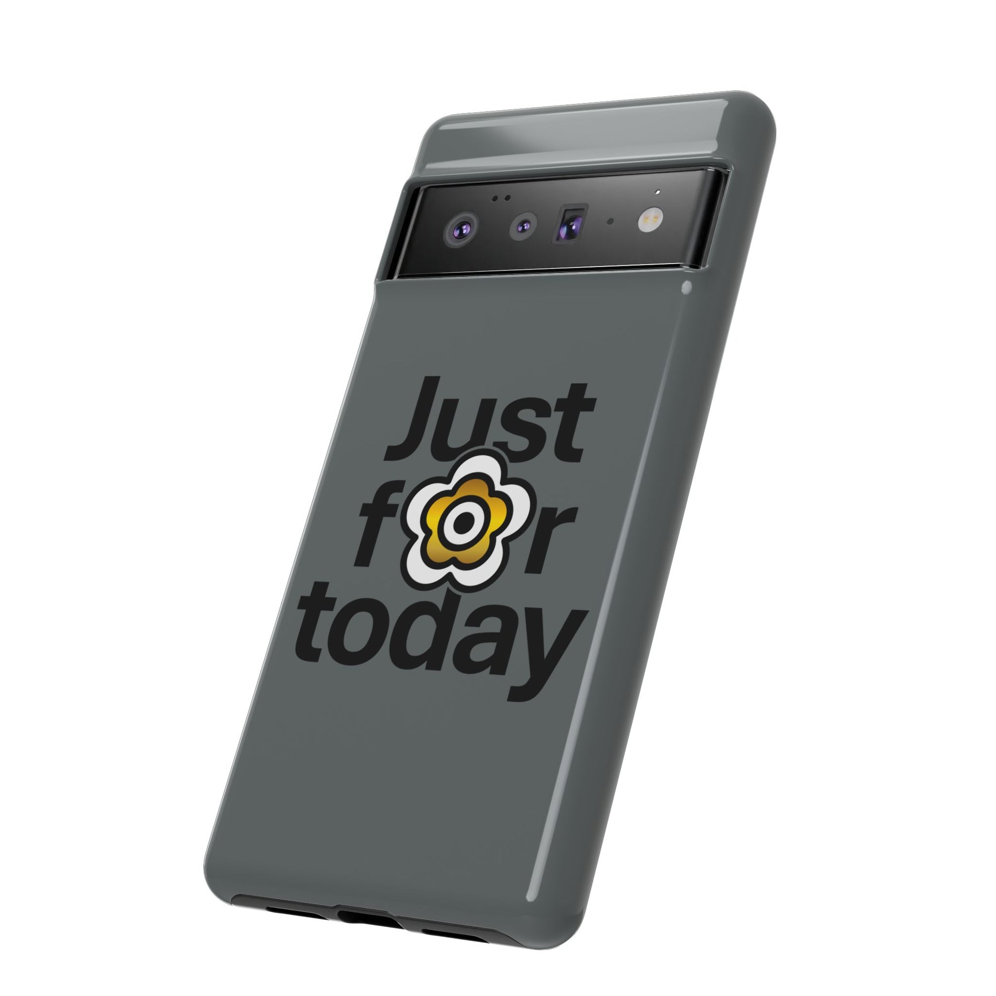 P🌺🌺P2Poppies Just for Today Google Phone Case – Inspirational Recovery Protection