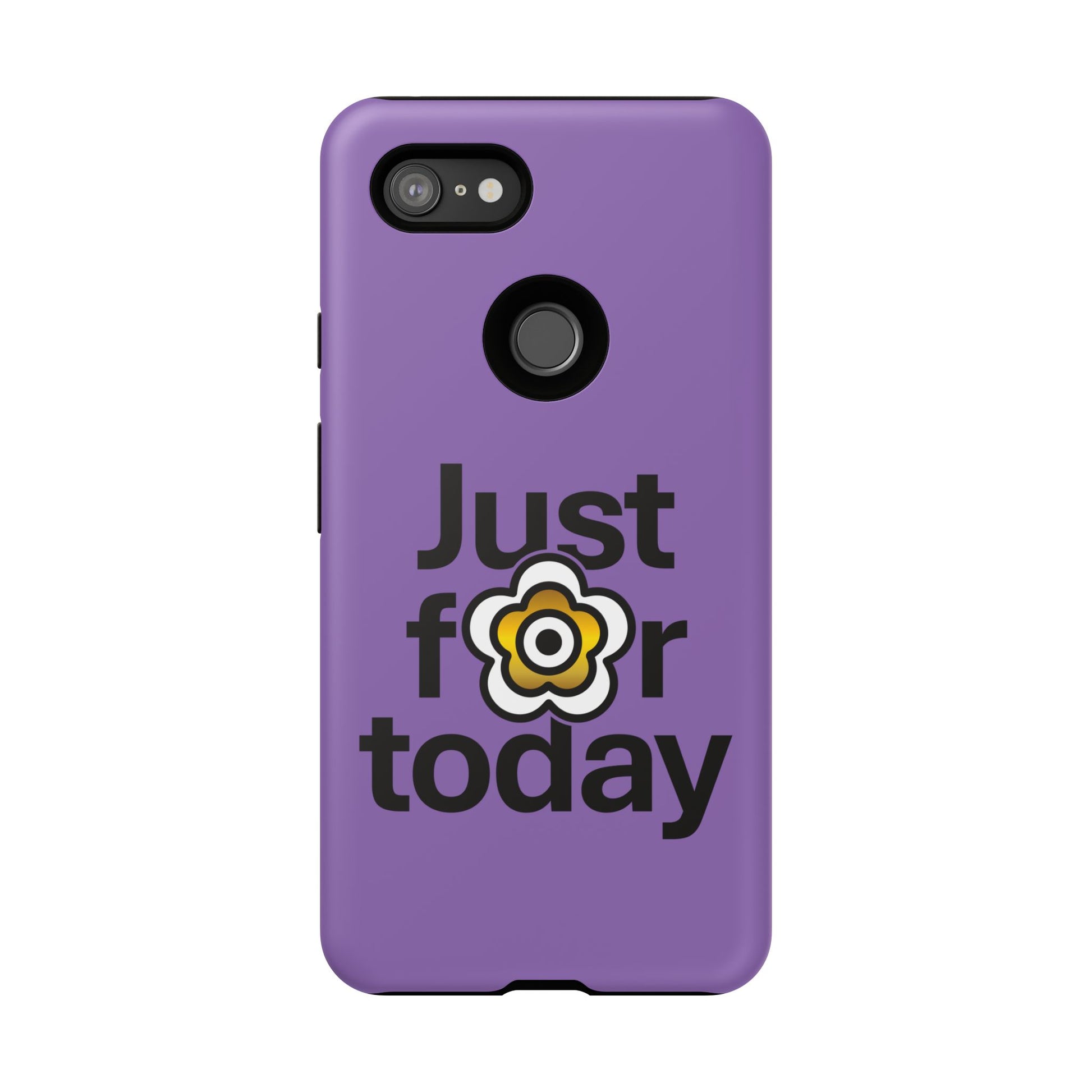 P🌺🌺P2Poppies Just for Today Google Phone Case – Inspirational Recovery Protection