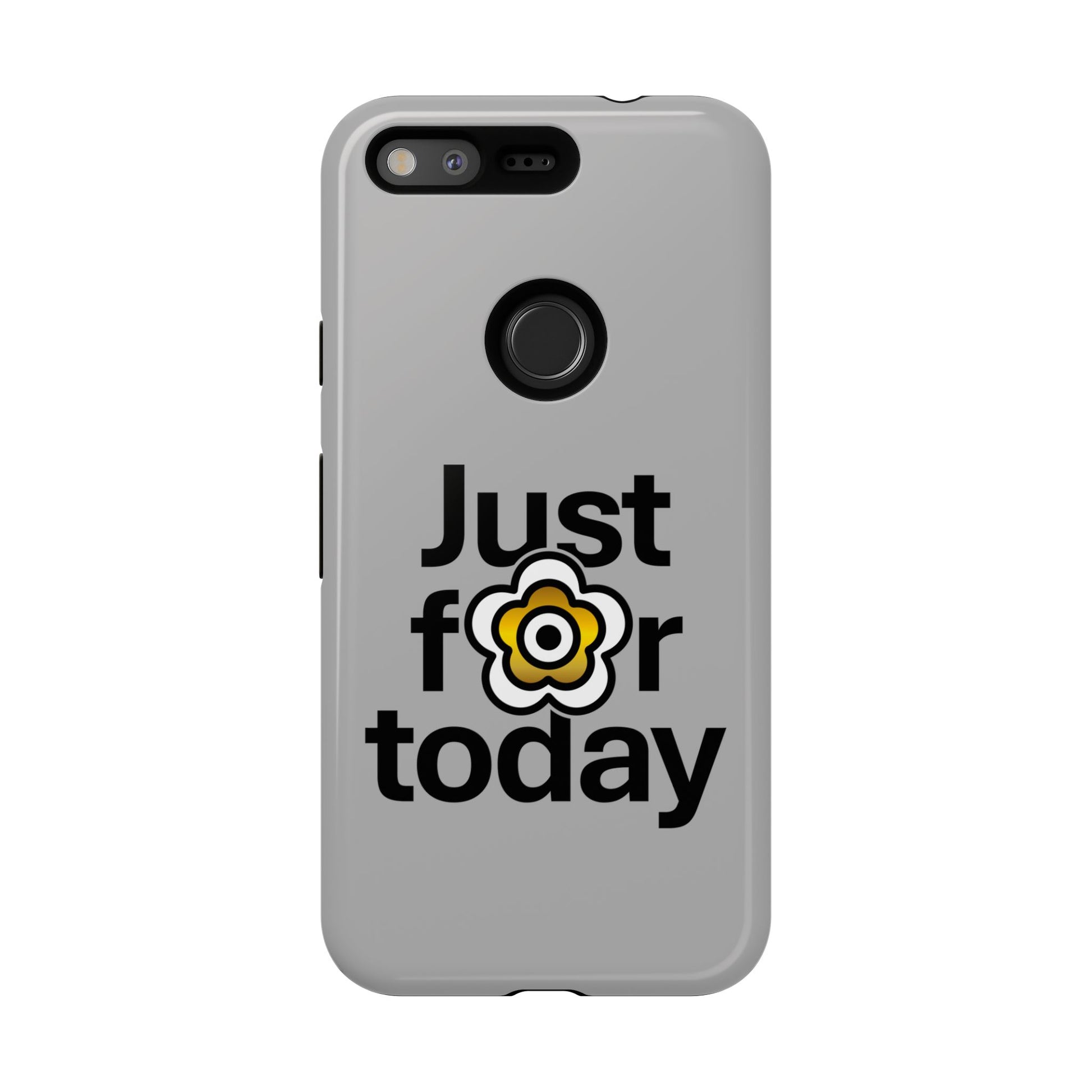 P🌺🌺P2Poppies Just for Today Google Phone Case – Inspirational Recovery Protection