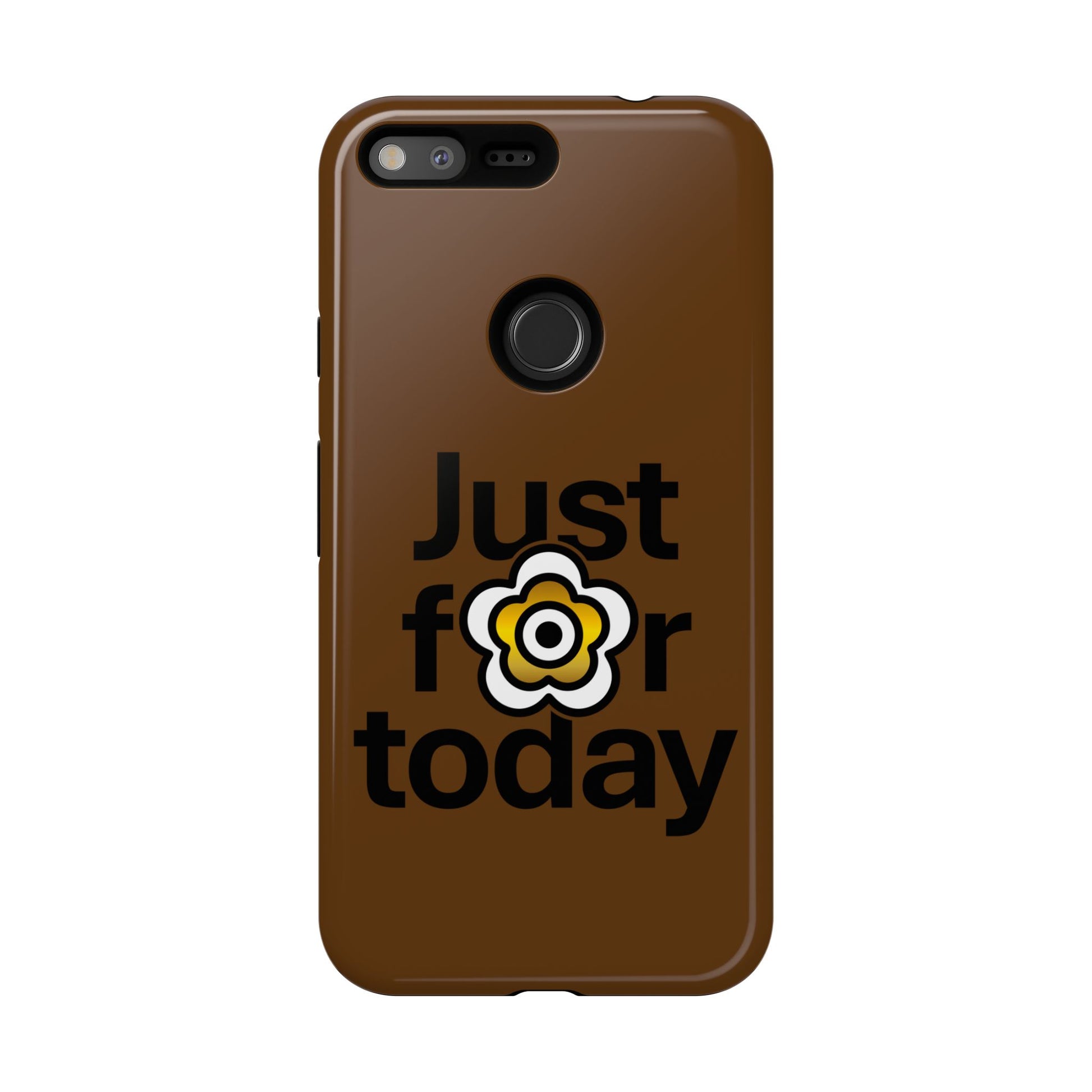 P🌺🌺P2Poppies Just for Today Google Phone Case – Inspirational Recovery Protection